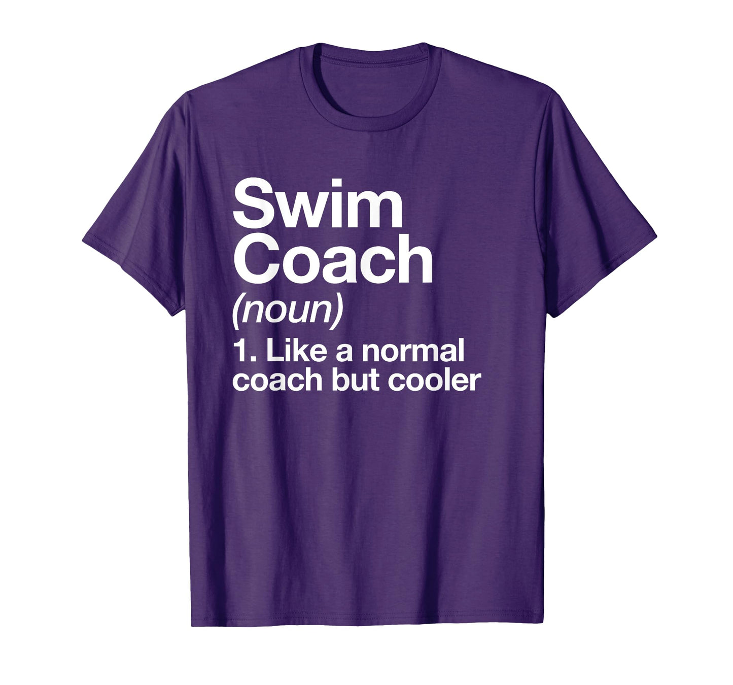 Swim Coach Funny Sports Definition Trainer Instructor School T-Shirt