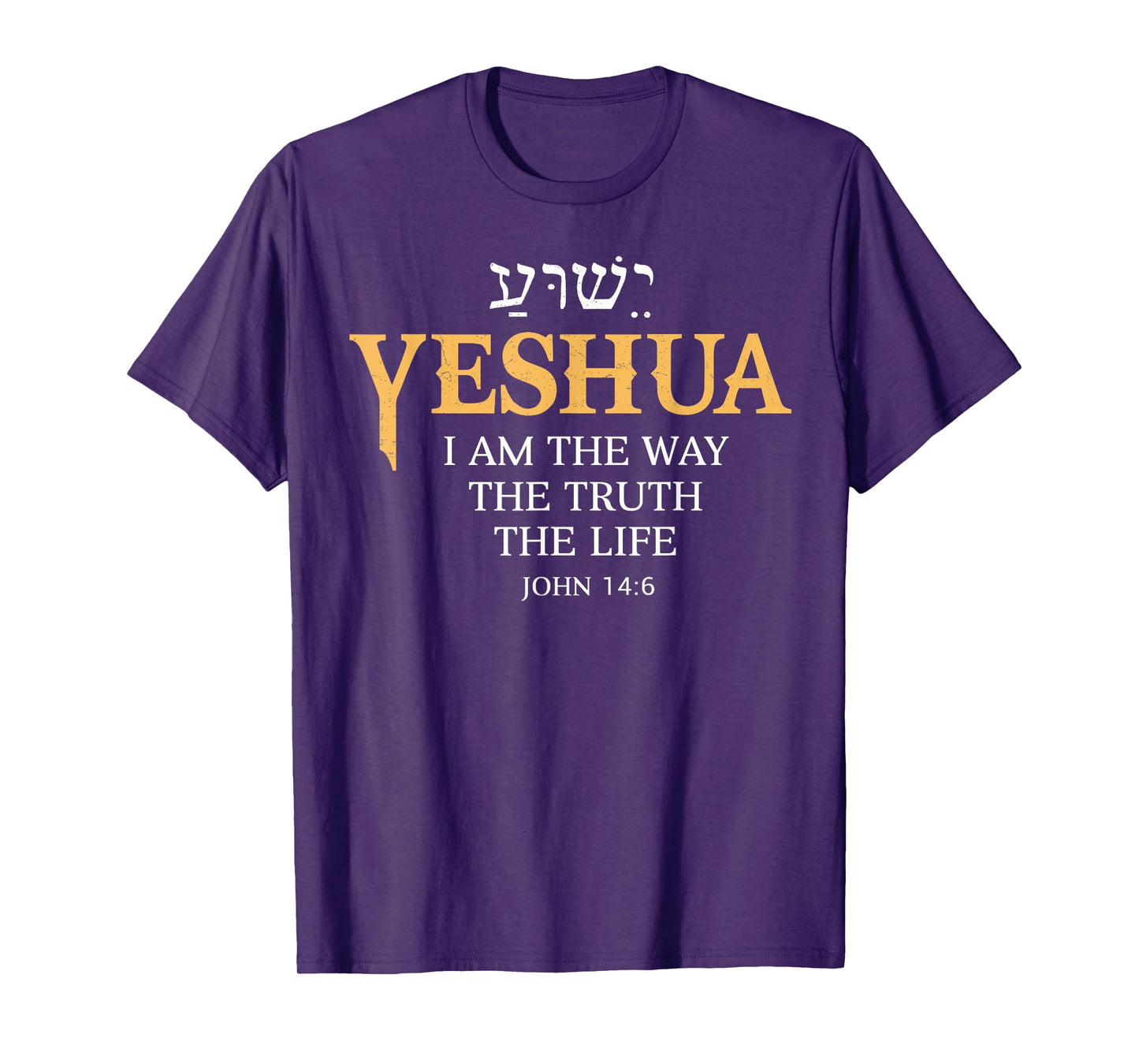 Yeshua Jesus I Am The Way Truth Life Christian Bible T-Shirt