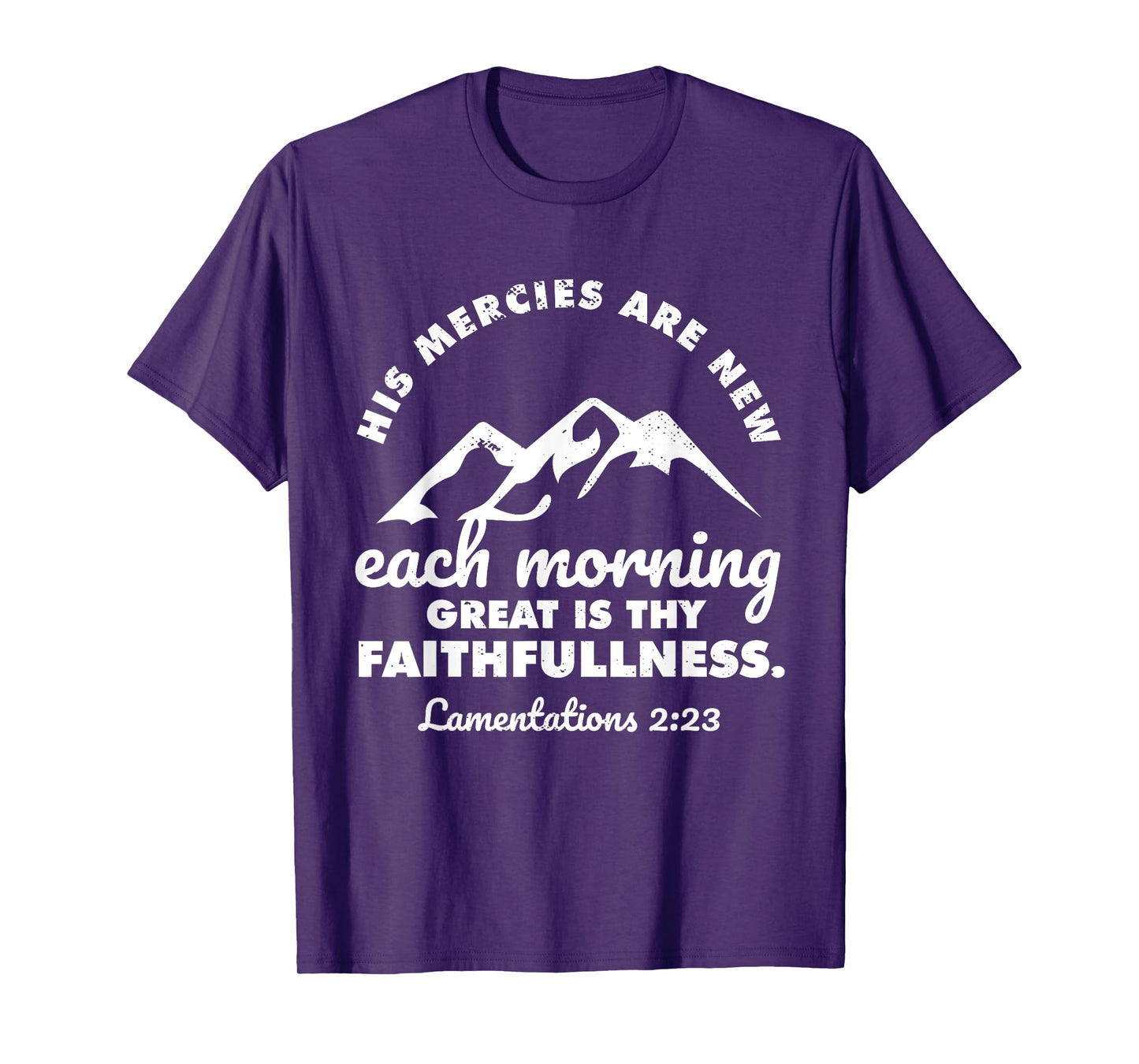 His Mercies Are New Every Morning Lamentations Bible Quote T-Shirt