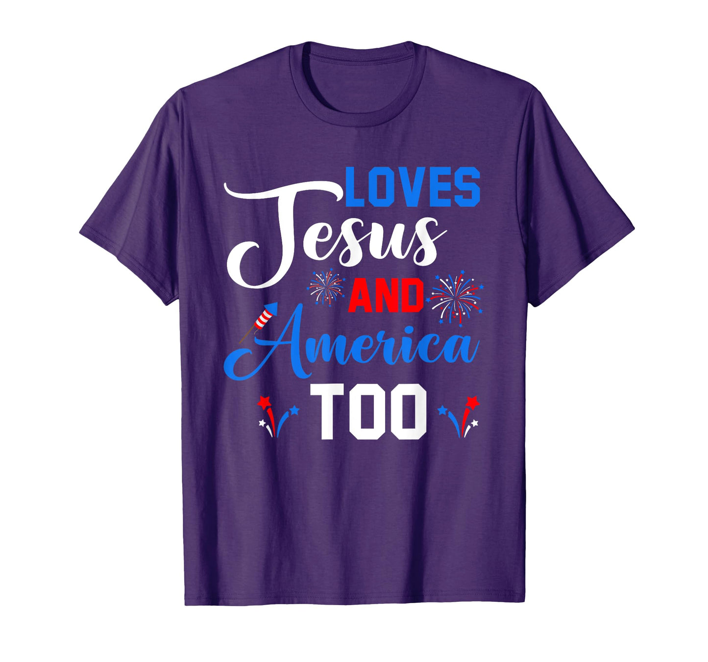 Loves Jesus And America Too Fireworks Christian T-Shirt