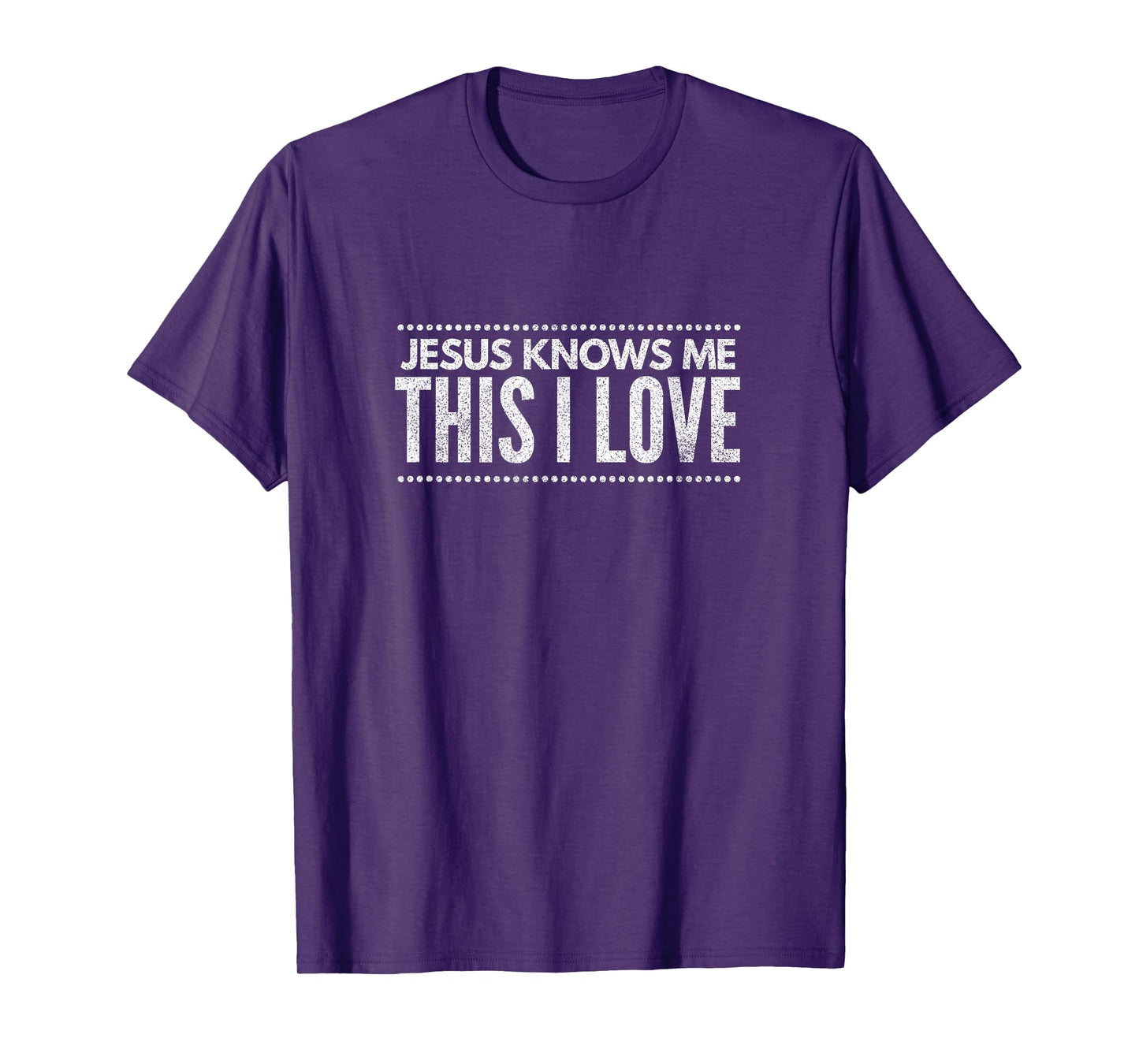 Jesus Knows Me This I Love Religious Christian T-Shirt T-Shirt
