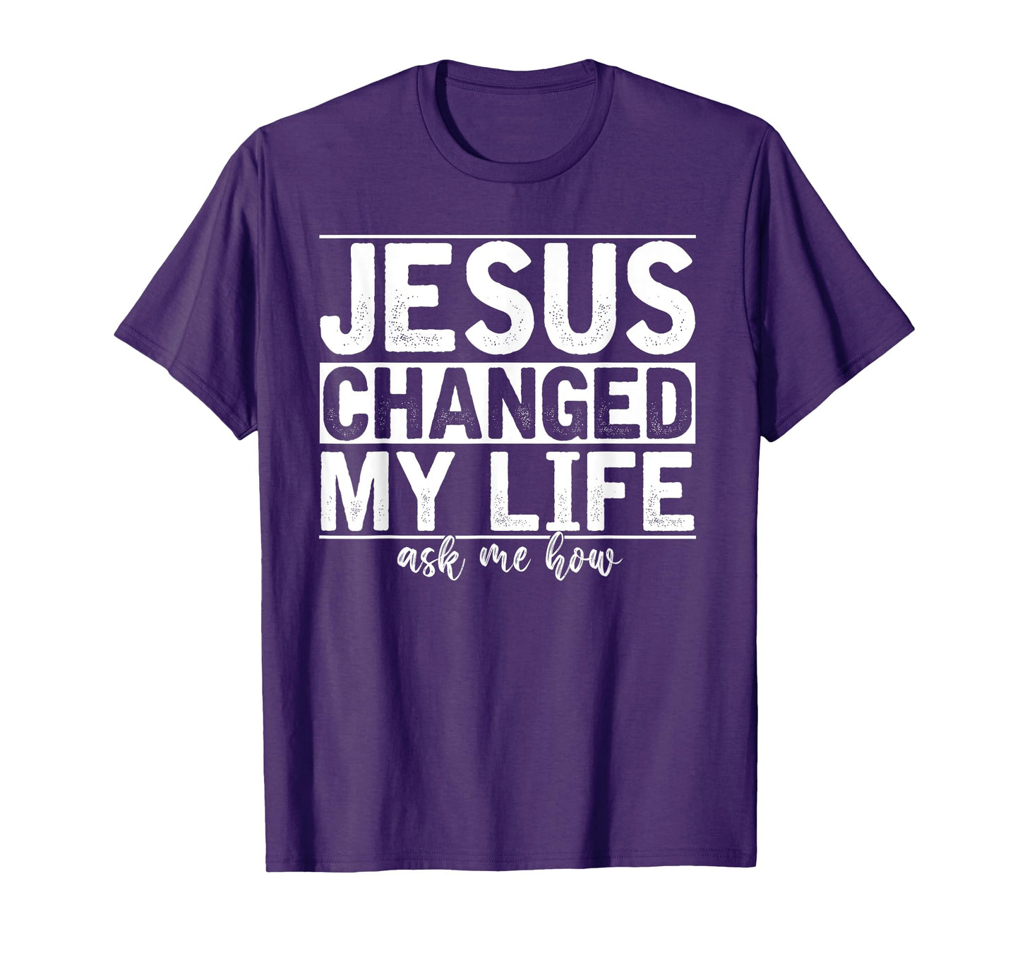 Jesus Changed My Life Asked Me How Christ Devotee Jesus T-Shirt