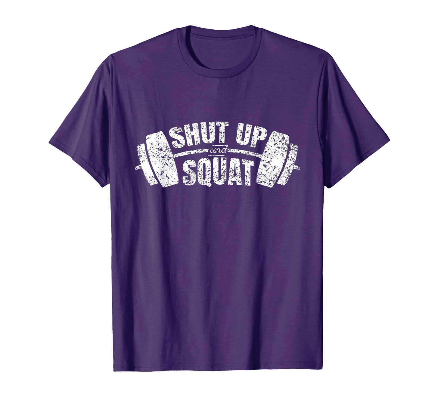 Shut up and squat Training Fitness Gym Workout T-Shirt