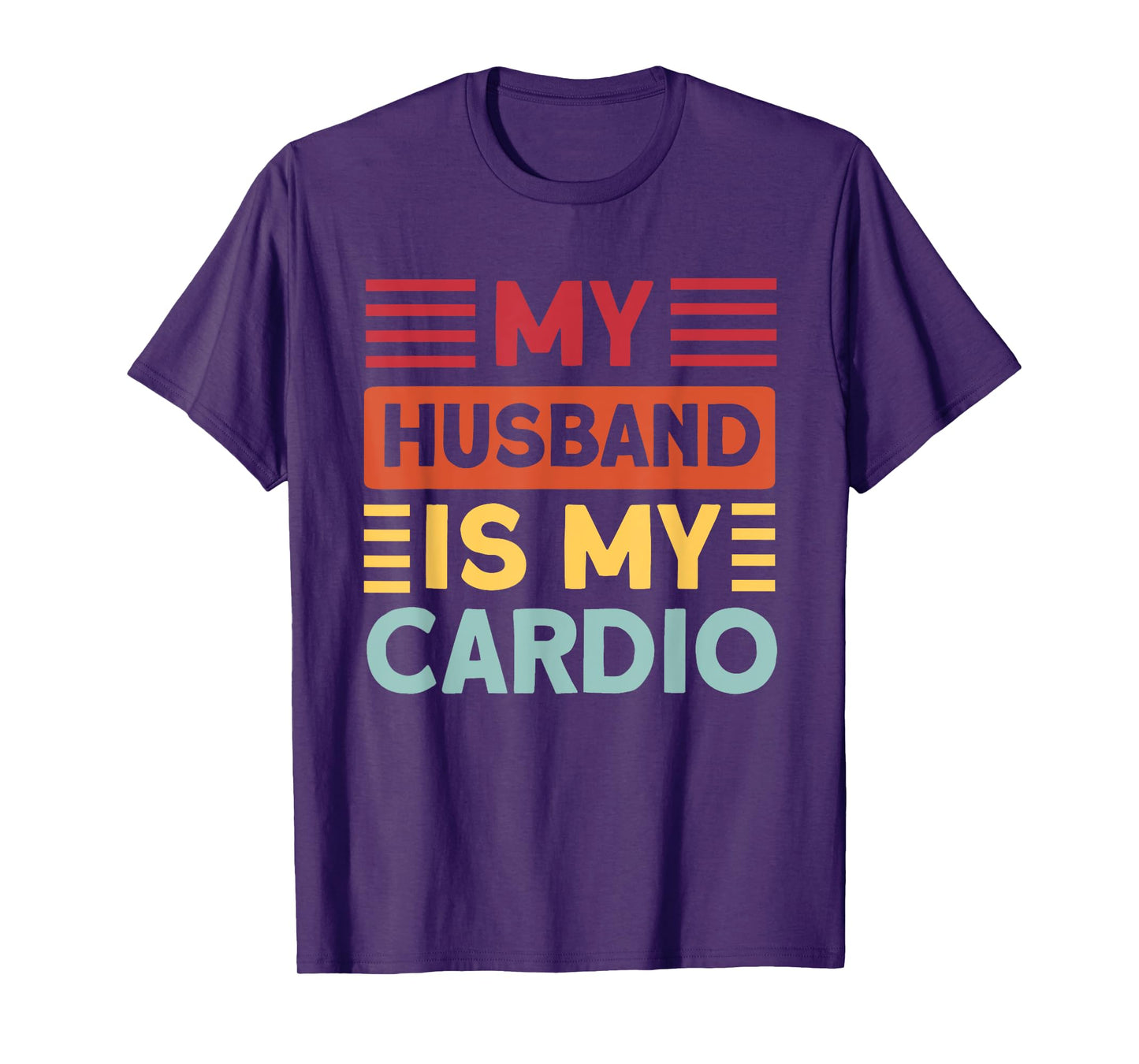 My Husband is my Cardio Funny Gym T-Shirt