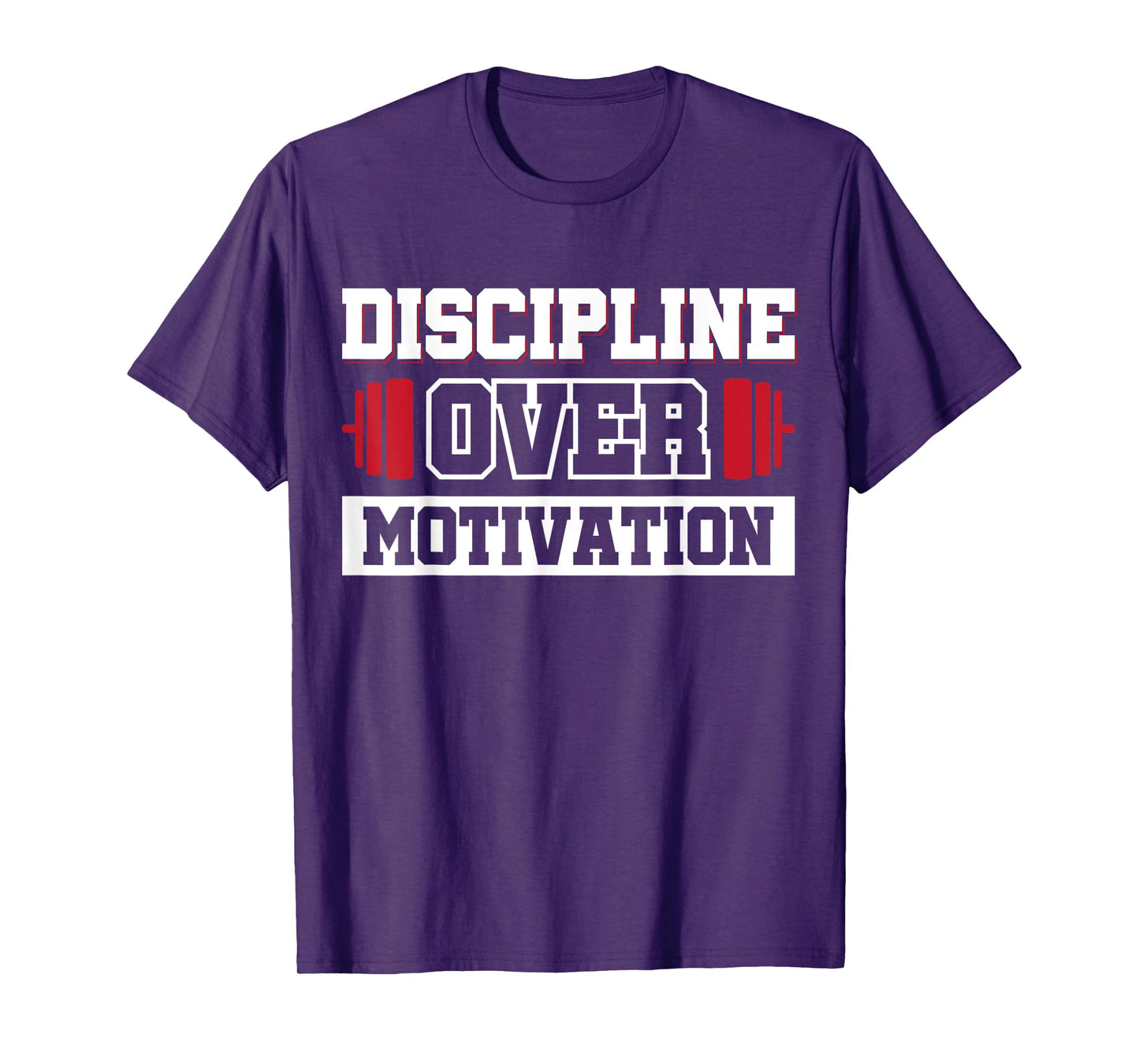 Discipline Over Motivation T-Shirt