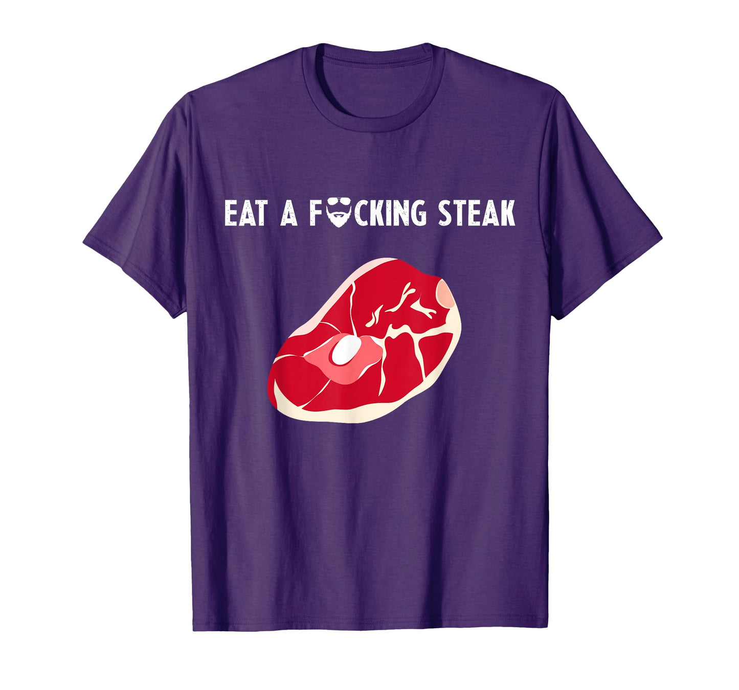 Eat a fucking steak Funny Fitness Gym Workout Weights Squat T-Shirt