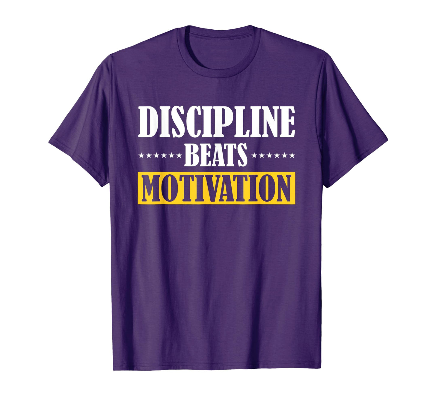 Discipline Beats Motivation T-Shirt