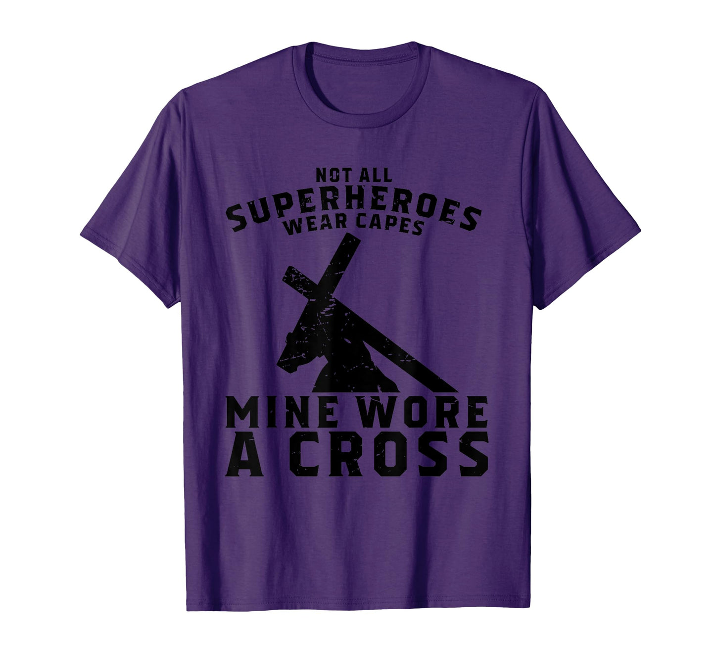 Not All Superheroes Wear Capes Mine Wore A Cross Jesus Gift