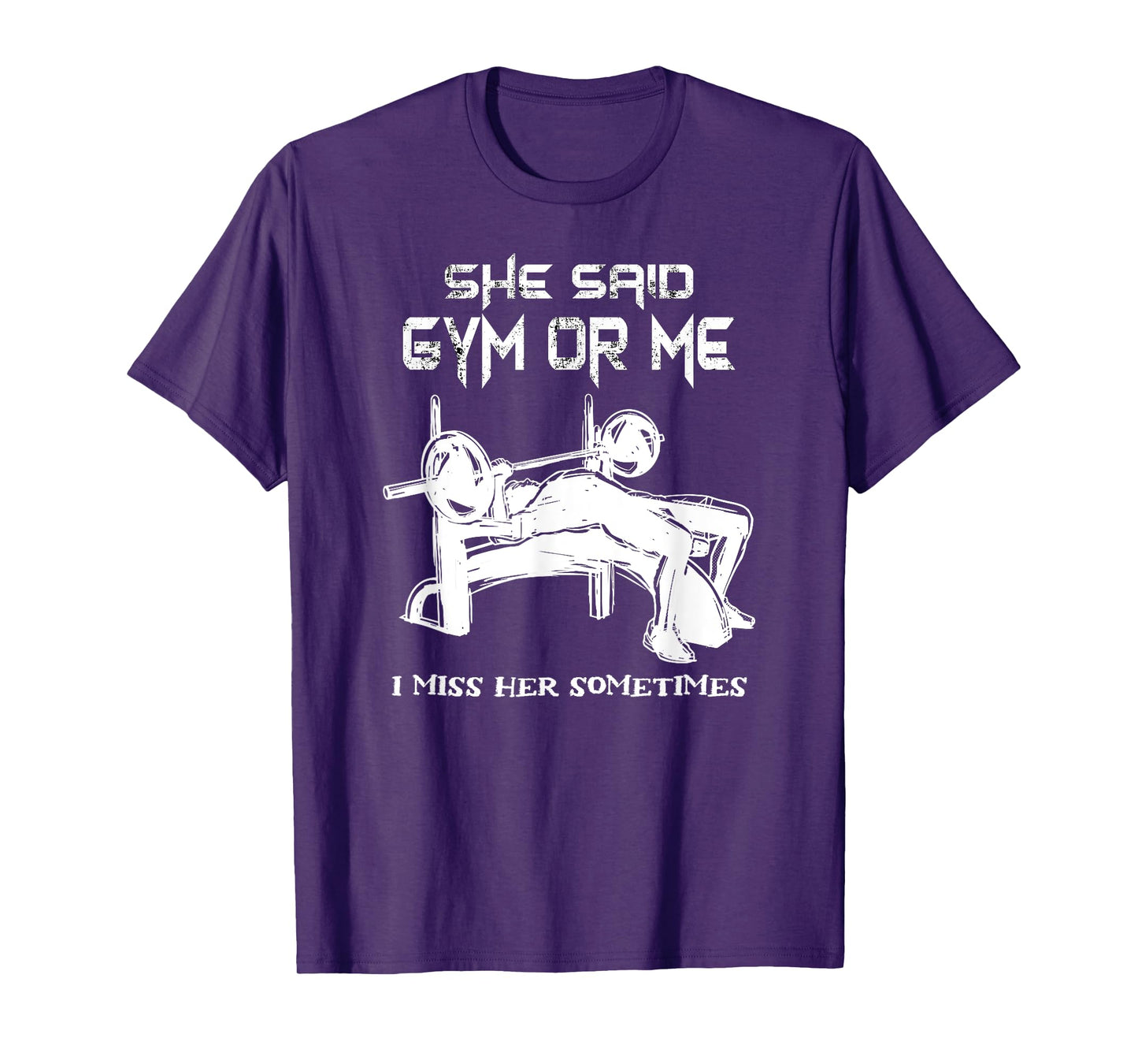 She Said Gym Or Me I Miss Her Gym Muscle Funny Bodybuilding T-Shirt