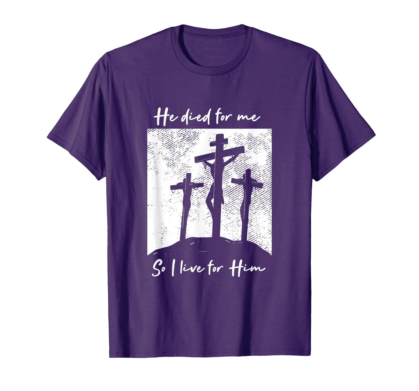 He Died For Me I Live For Him Christ Salvation I Love Lord T-Shirt