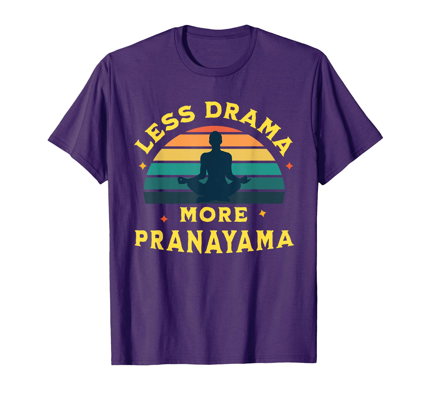 Less Drama, More Pranayama Yoga Funny Design T-Shirt
