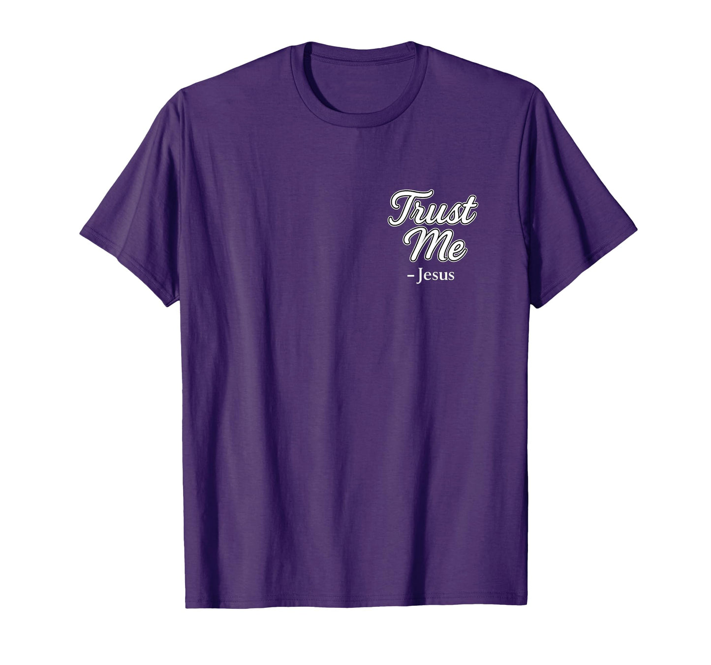 Trust Me Jesus Christian Faith Believer Gospel Inspired Gift T-Shirt