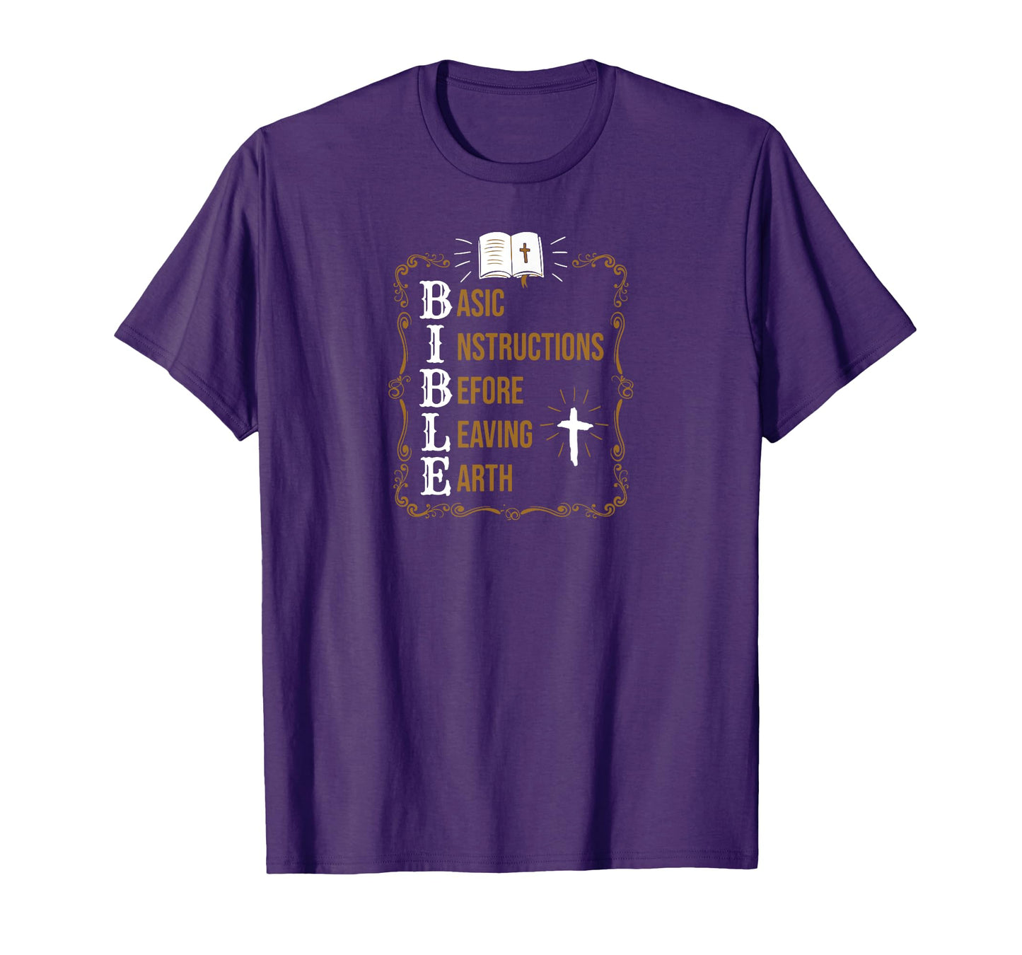 Bible Basic Instructions Before Leaving Earth Christian T-Shirt