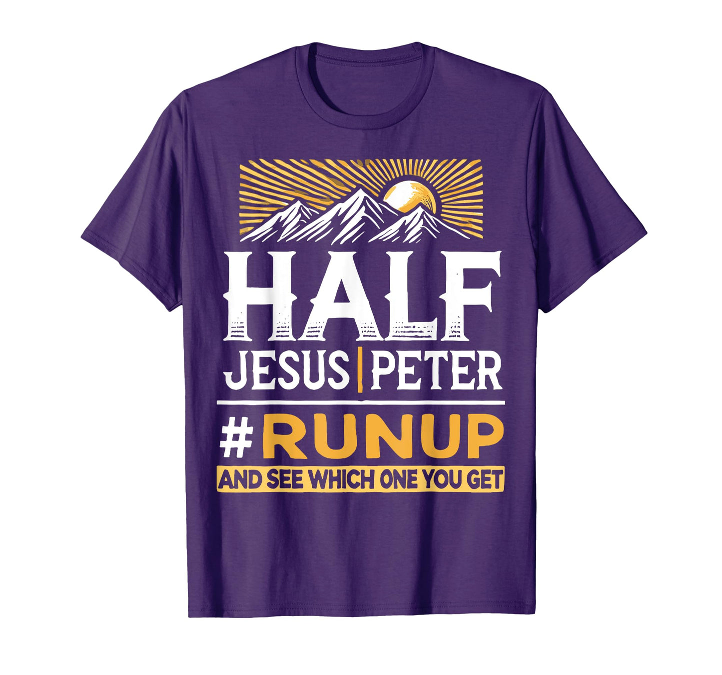Half Jesus and Half Peter #Runup Christians T-Shirt