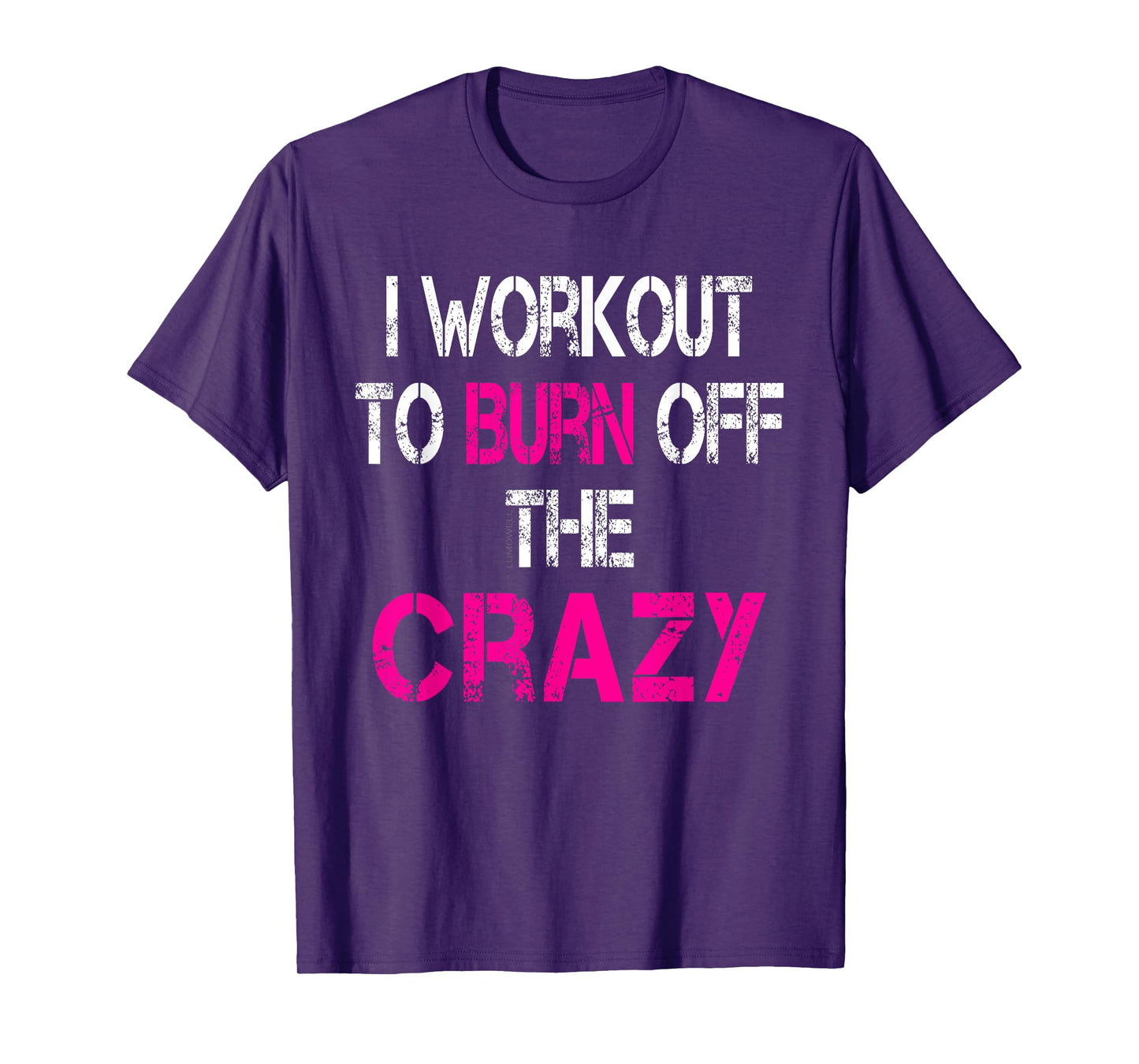 I Workout to burn off the Crazy Shirt