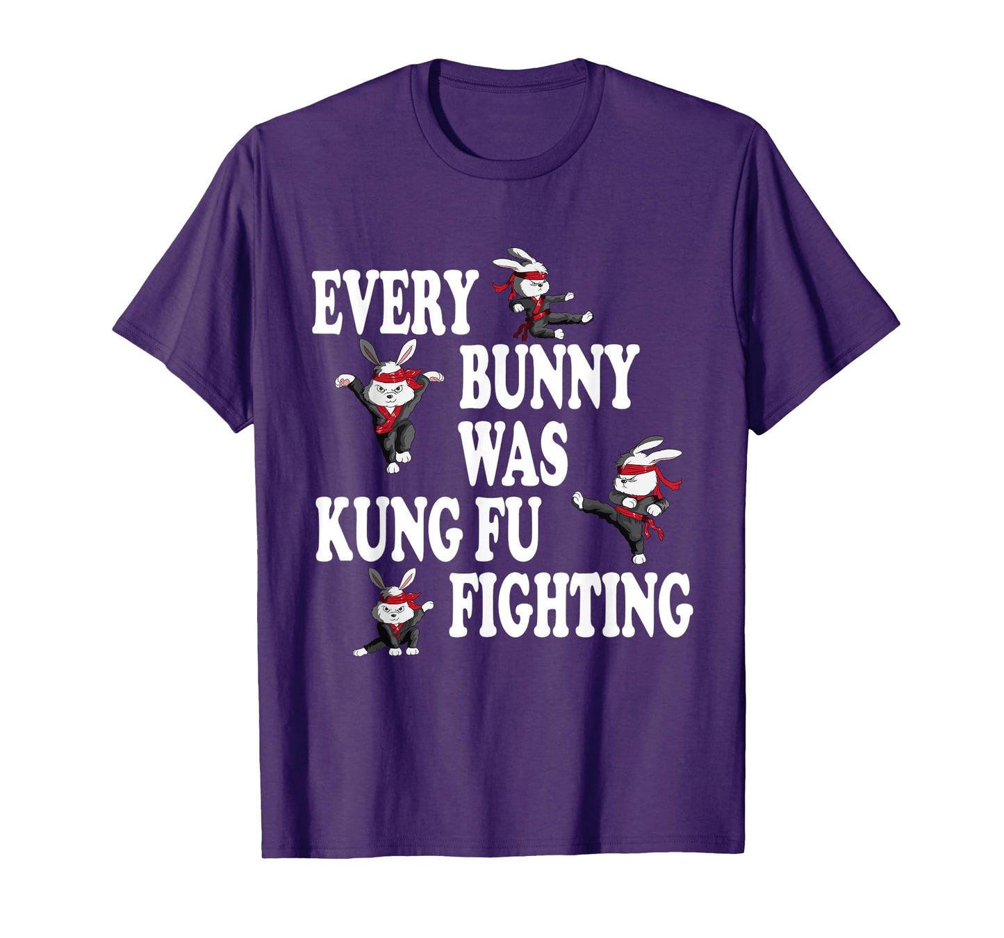Martial Arts Boxing Fight Training Practice Fights Every Bunny Was Kung Fu Fighting Taekwondo Karate Bunny Unisex Adult T-Shirt Black Short Sleeve Classic Fit Small