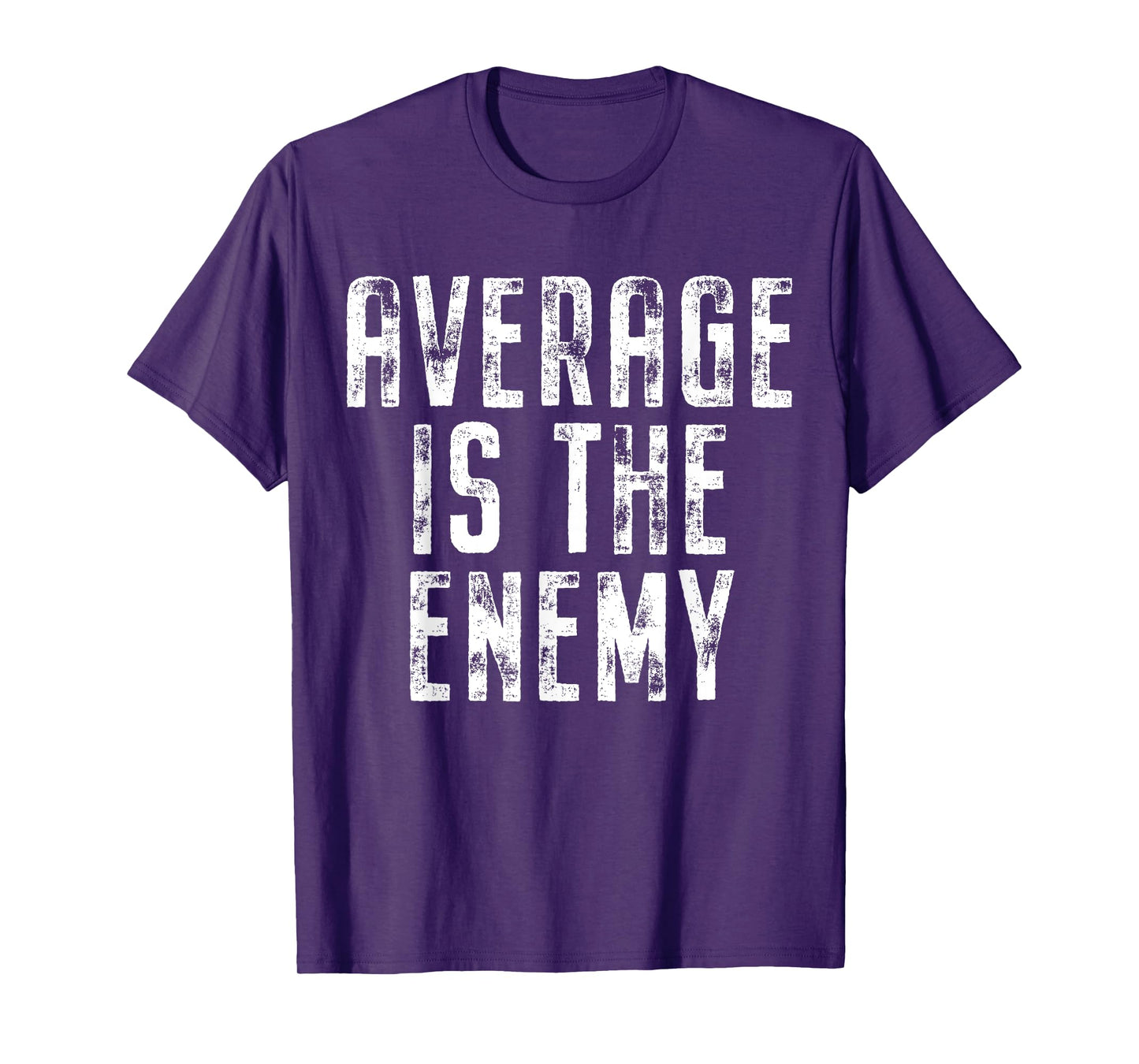 Average Is The Enemy Training Workout Running Fitness Gym T-Shirt