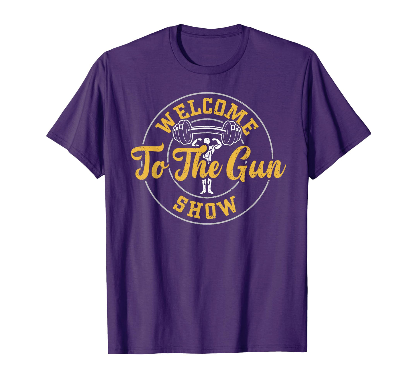 Bodybuilding: Welcome To The Gun Show - Gym Sayings T-Shirt