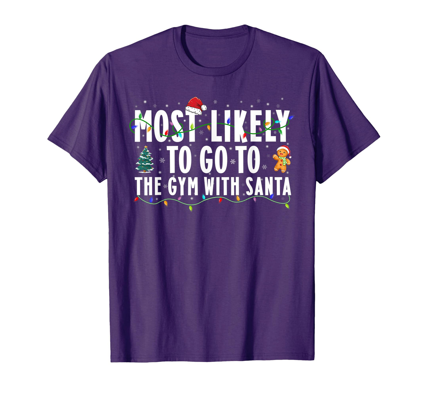 Most Likely To Go To The Gym With Santa Christmas Gym Lover T-Shirt