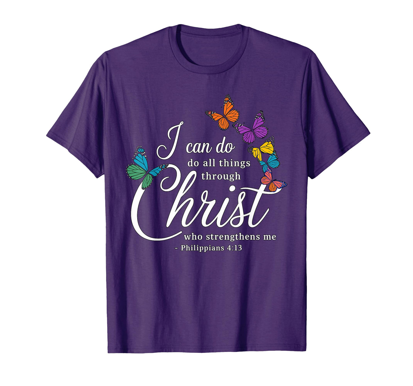 I can do all things through Christ Jesus Christian T-Shirt