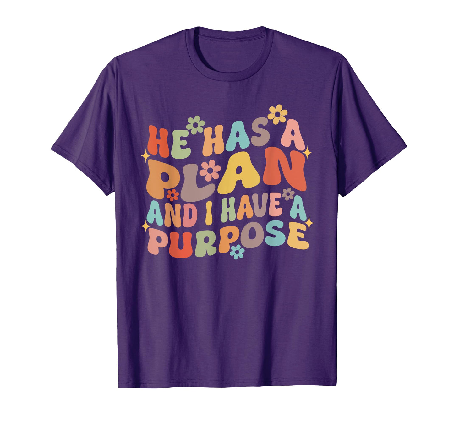 Retro Groovy He Has A Plan And I Have A Purpose Christian T-Shirt