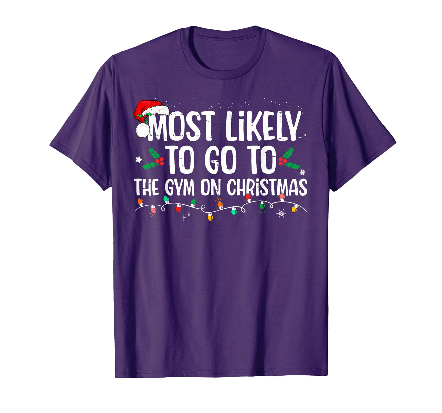 Most Likely To Go To The Gym On Christmas Family Matching T-Shirt