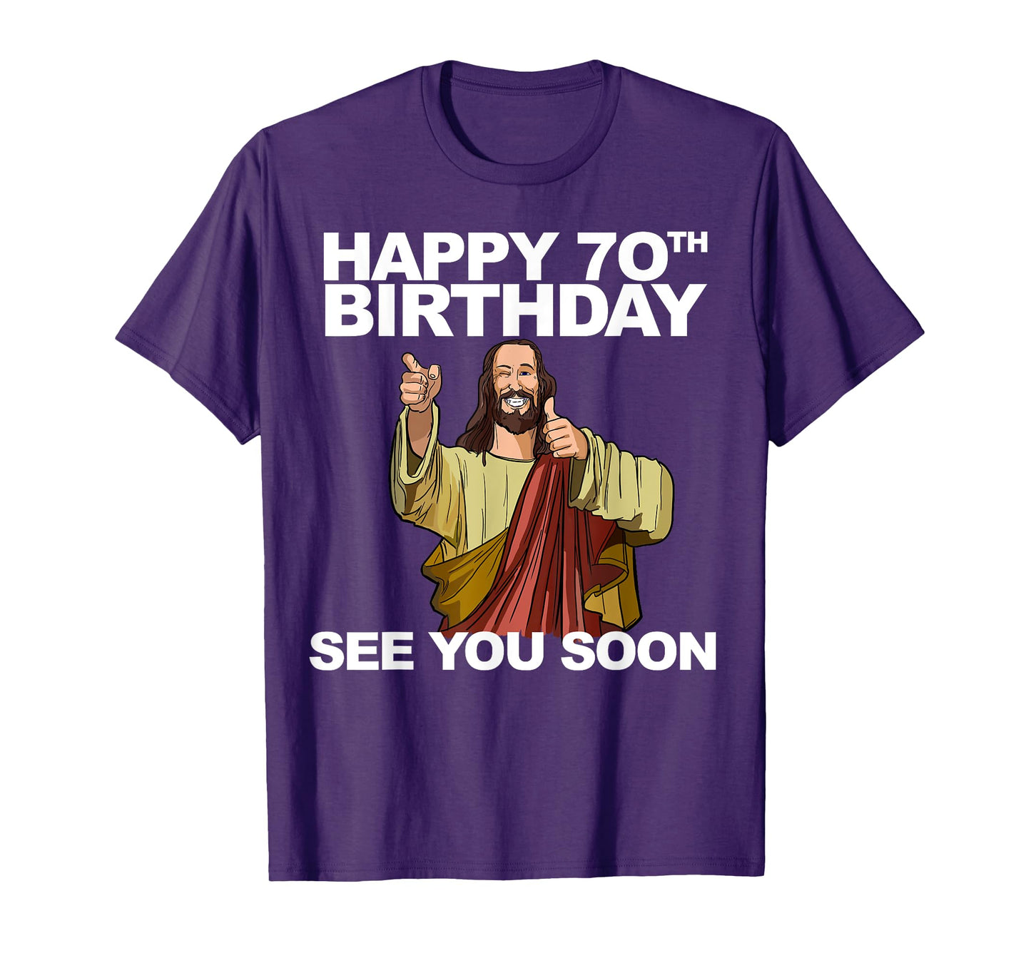 Jesus Happy 70th Birthday See You Soon Group Birthday T-Shirt