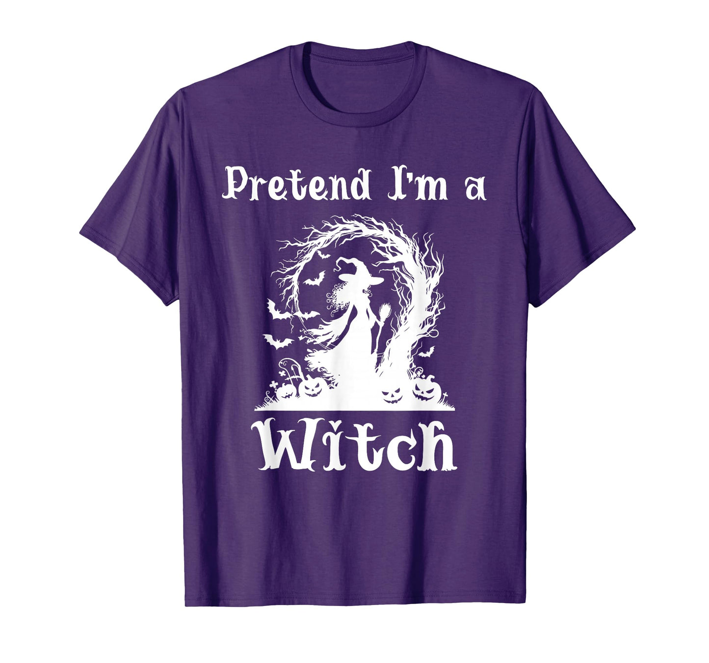 Pretend I'm A Witch Last Minute Halloween Costume Funny T-Shirt
