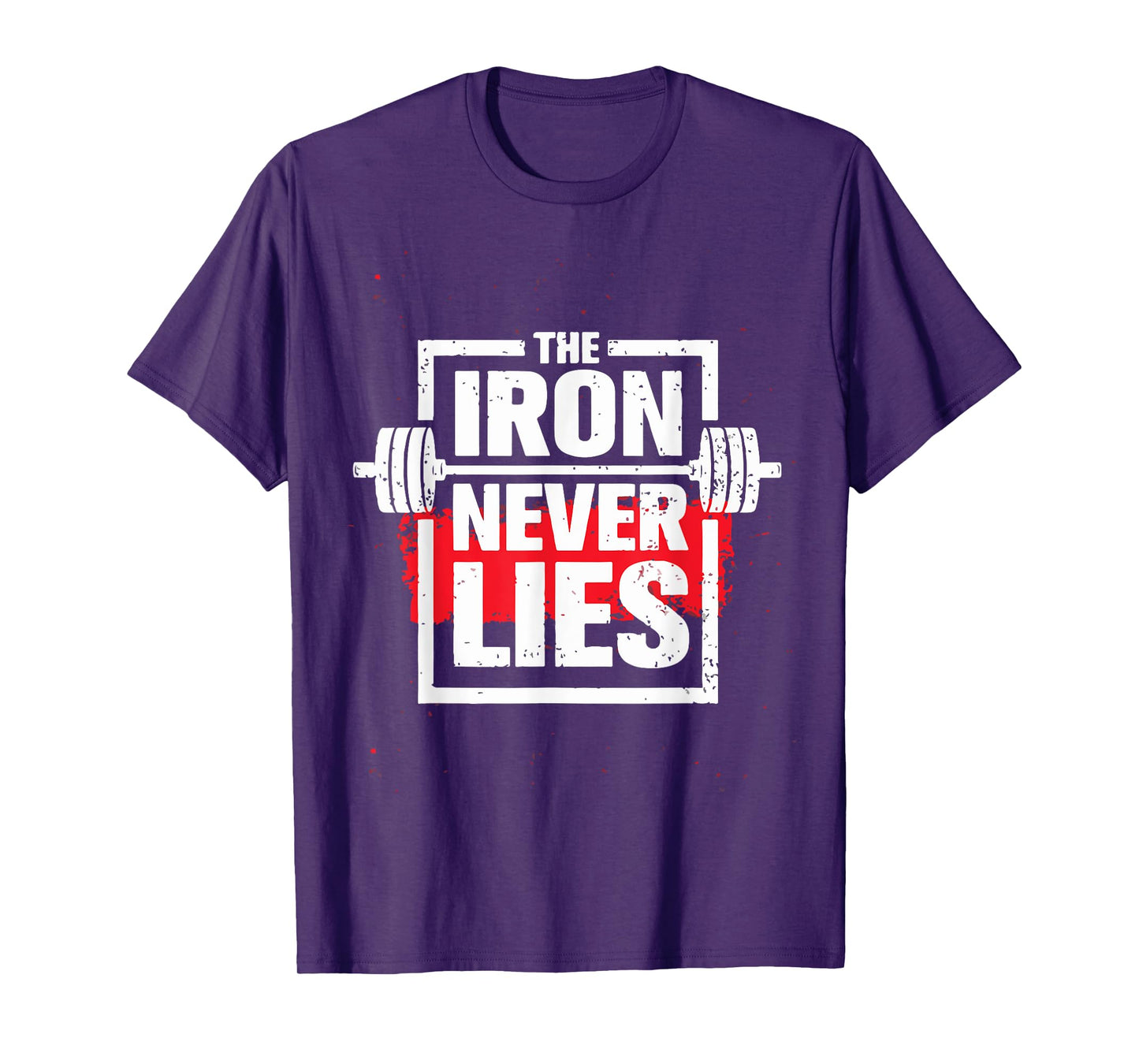 The iron never lies Tshirt, Train Tshirt, Gym Tshirt T-Shirt