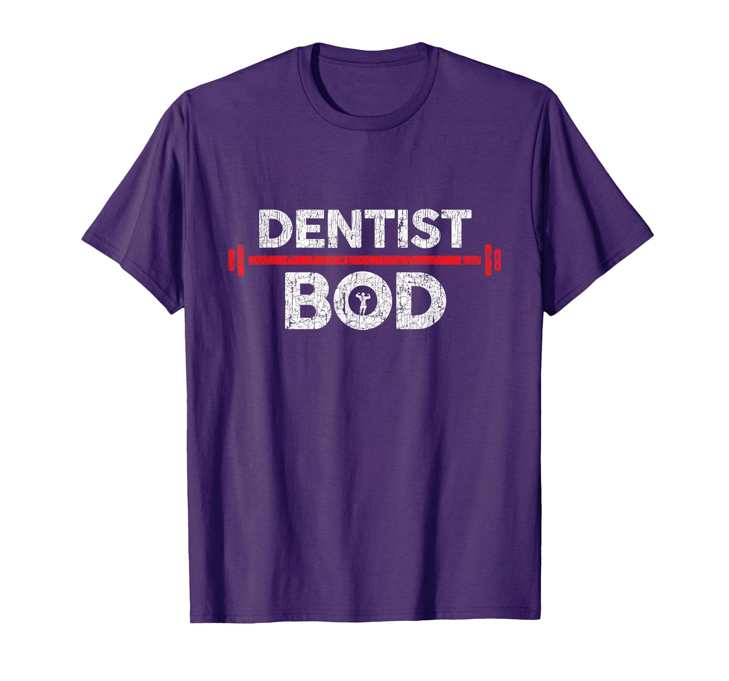 Dentist Bod, Funny Gag Joke Exercise Gym Weightlifting T-Shirt