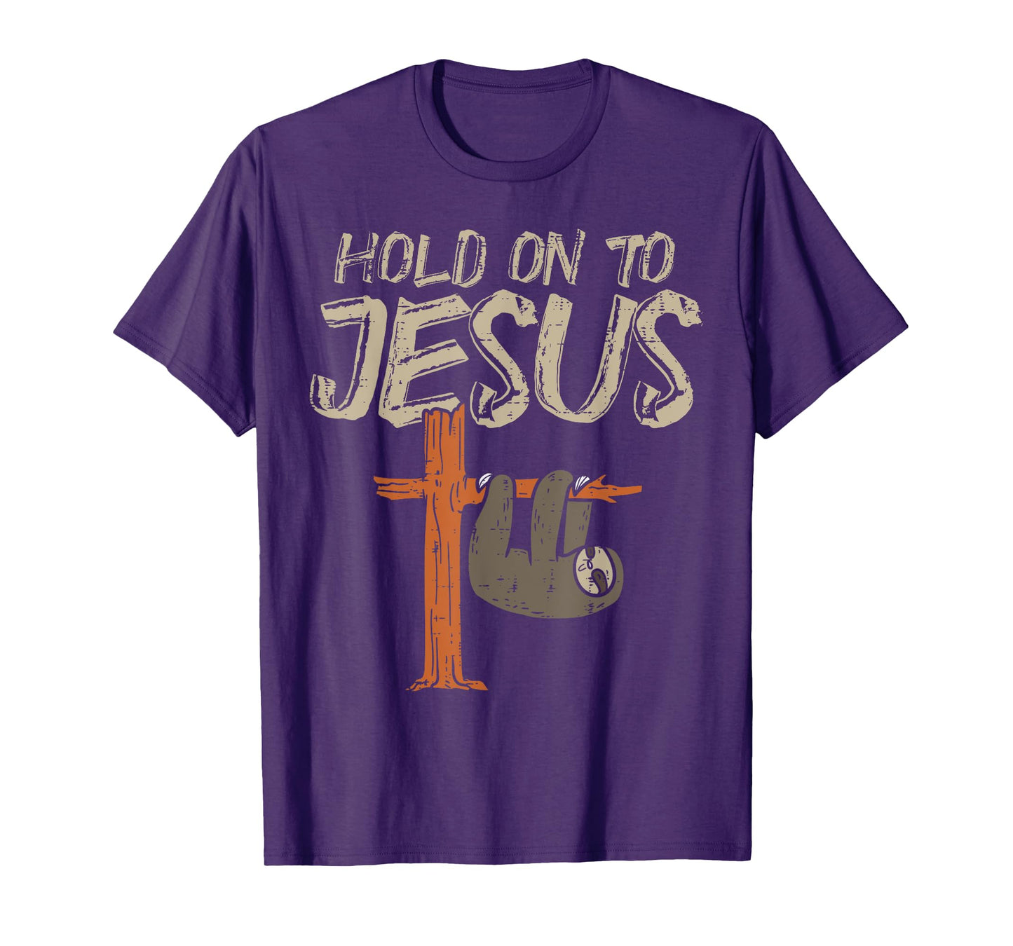 Hanging Sloth Hold On To Jesus God Christian Men Women Kids T-Shirt