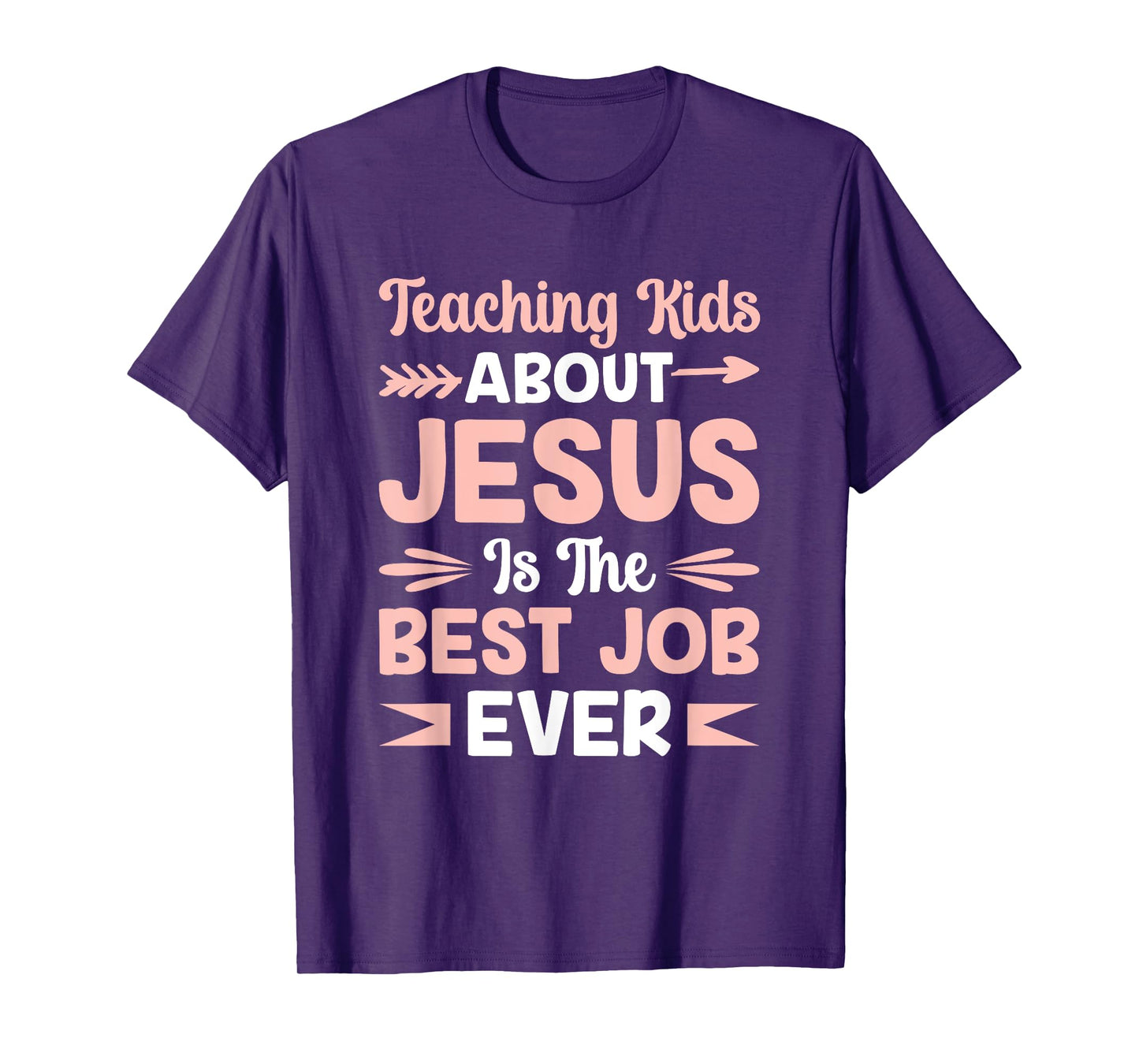 Teaching Kids About Jesus Is The Best Job Ever T-Shirt