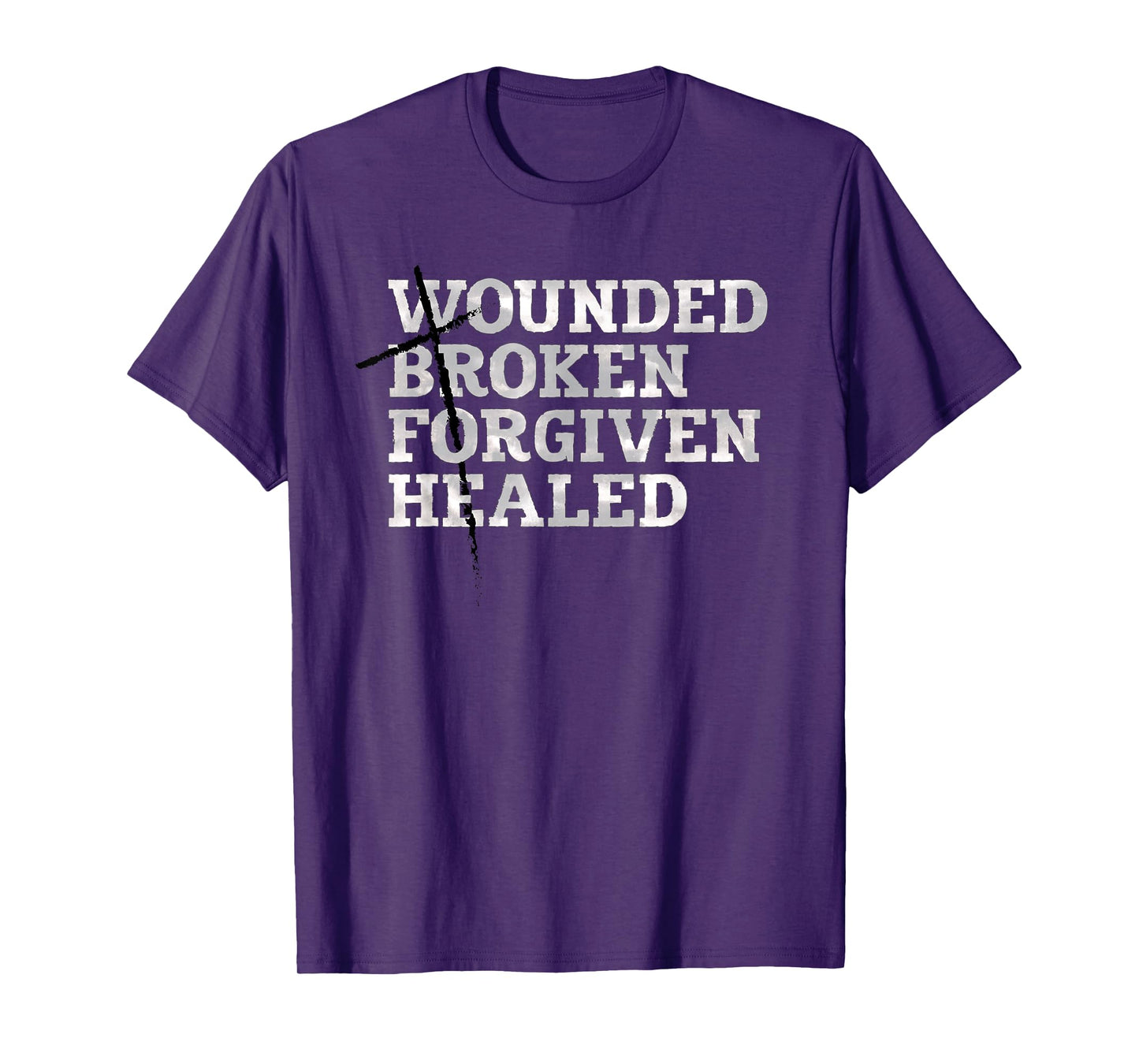 Jesus Shirts: WOUNDED BROKEN FORGIVEN HEALED T-SHIRT T-Shirt