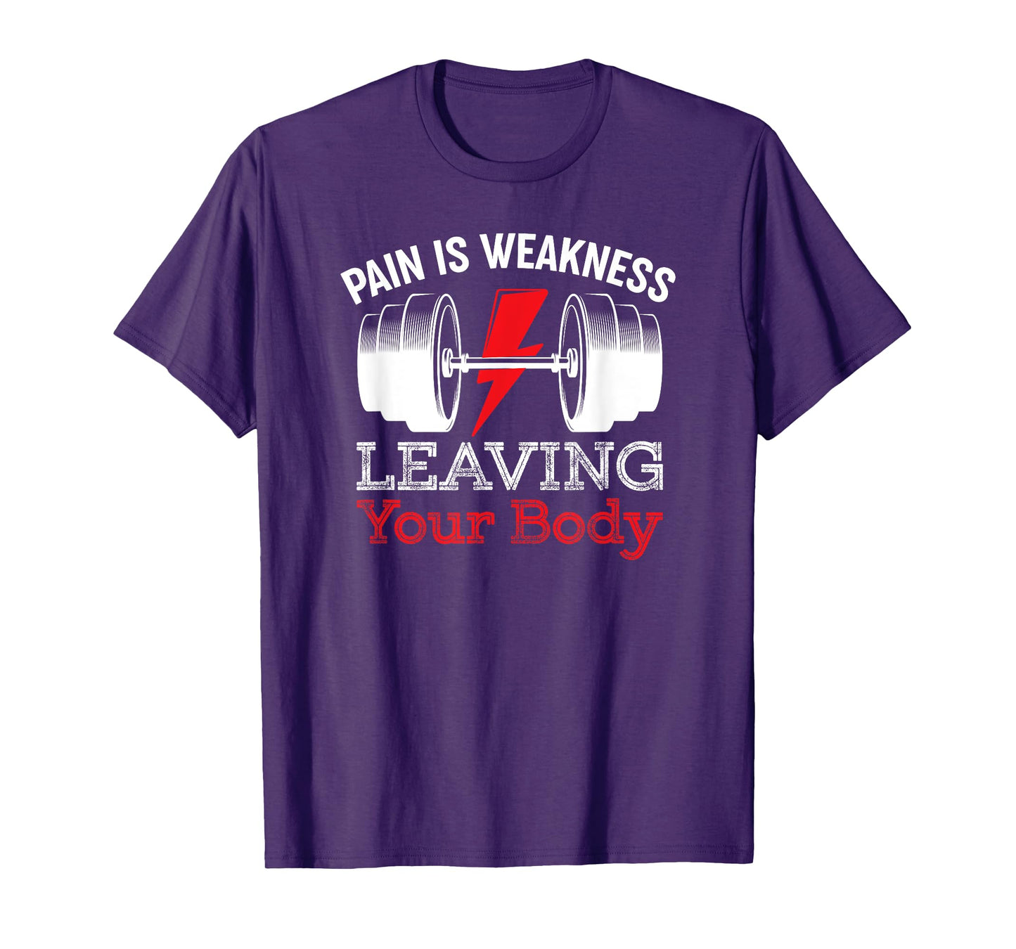 Pain Is Weakness Leaving Your Body Funny Workout Gym Fitness T-Shirt