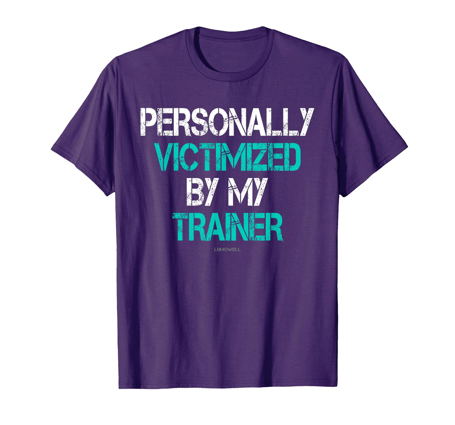 Funny Gym Shirts: Personally Victimized By My Trainer Shirt