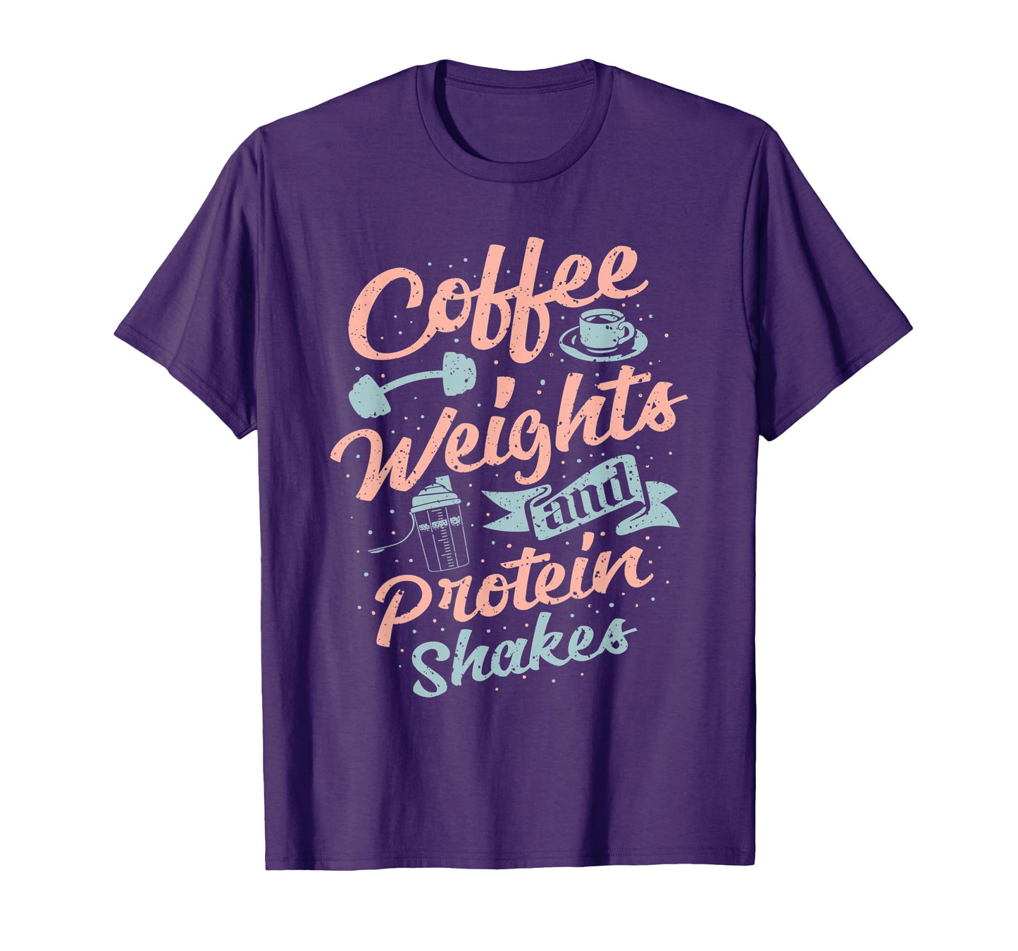 Coffee Weights And Protein Shakes Bodybuilding Bodybuilder T-Shirt