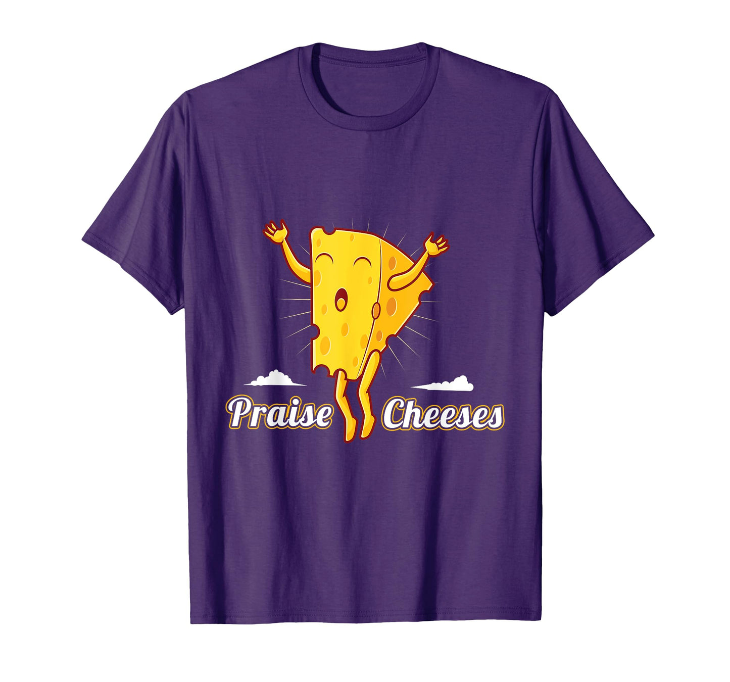 Praise Cheeses T-Shirt