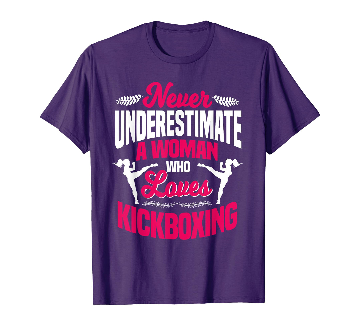 Never Underestimate A Woman Who Loves Kickboxing Kickboxer T-Shirt