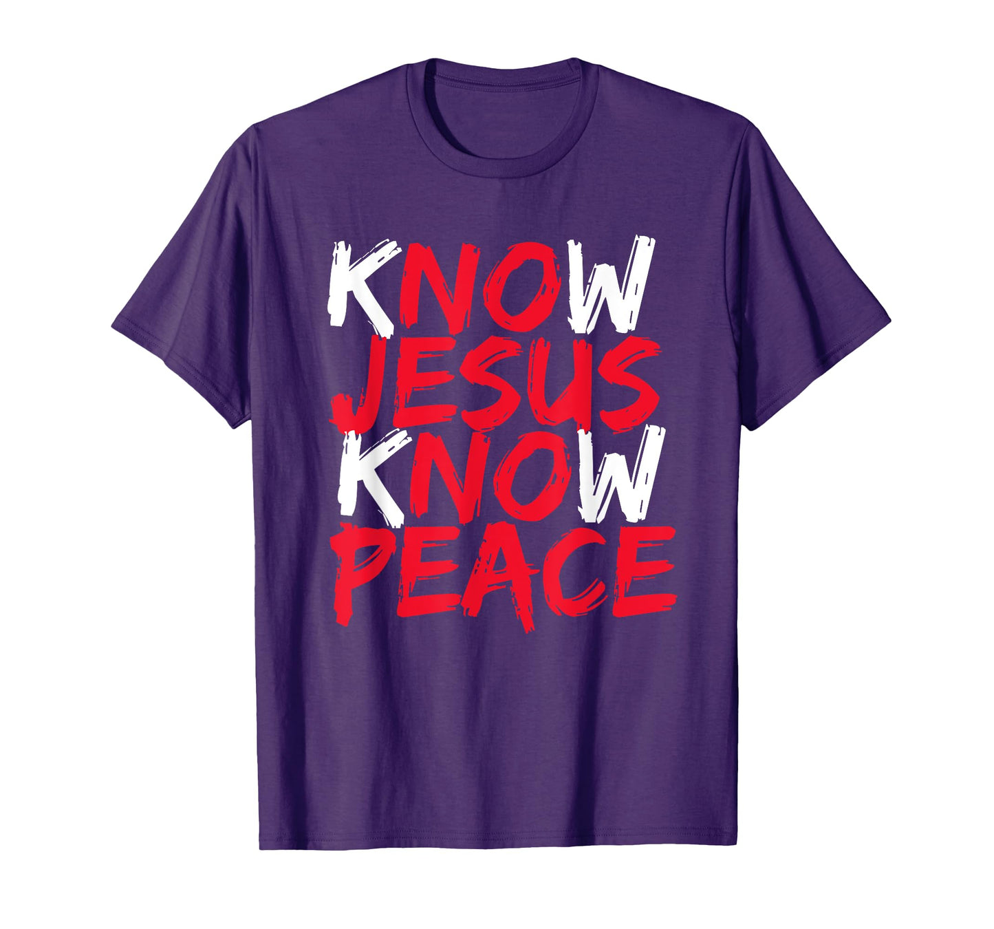 Know Jesus Know Peace No Jesus No Peace Christian Saying T-Shirt