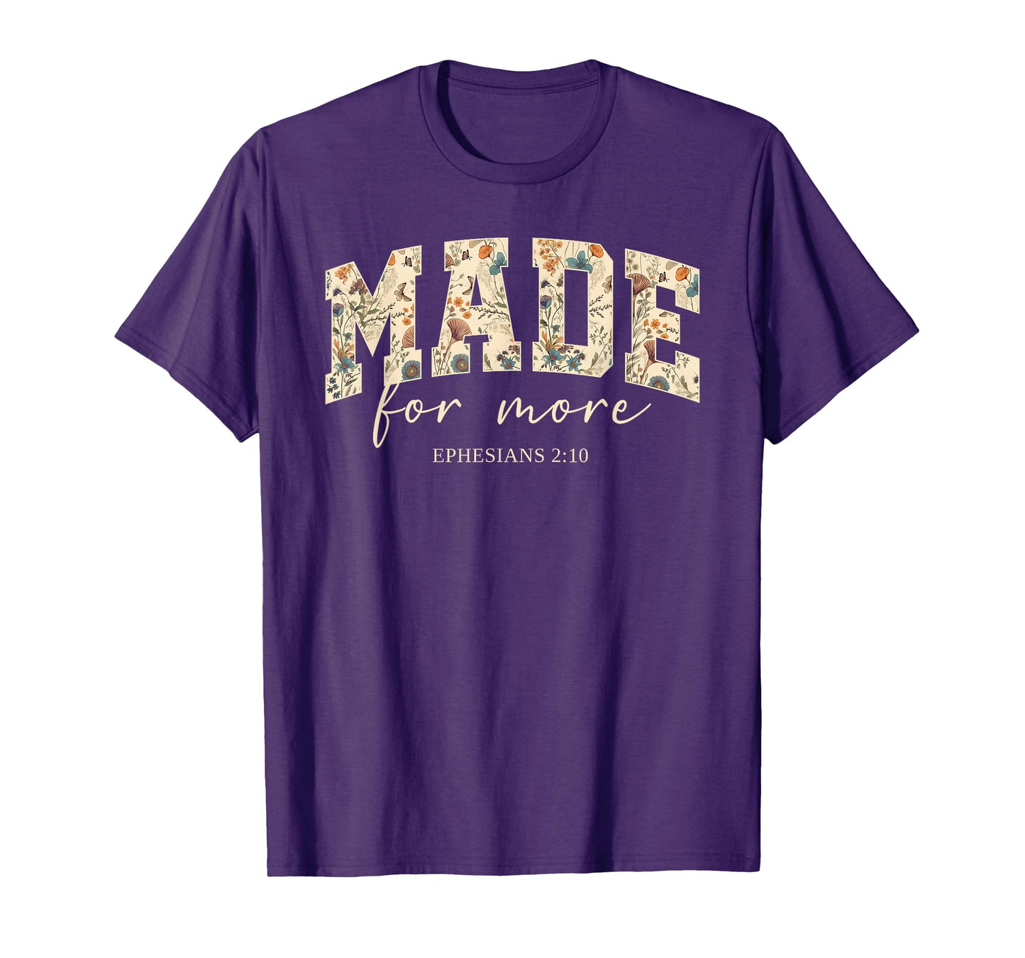 Retro Flower Made.For More Ephesians 2:10 Bible Verse Outfit T-Shirt