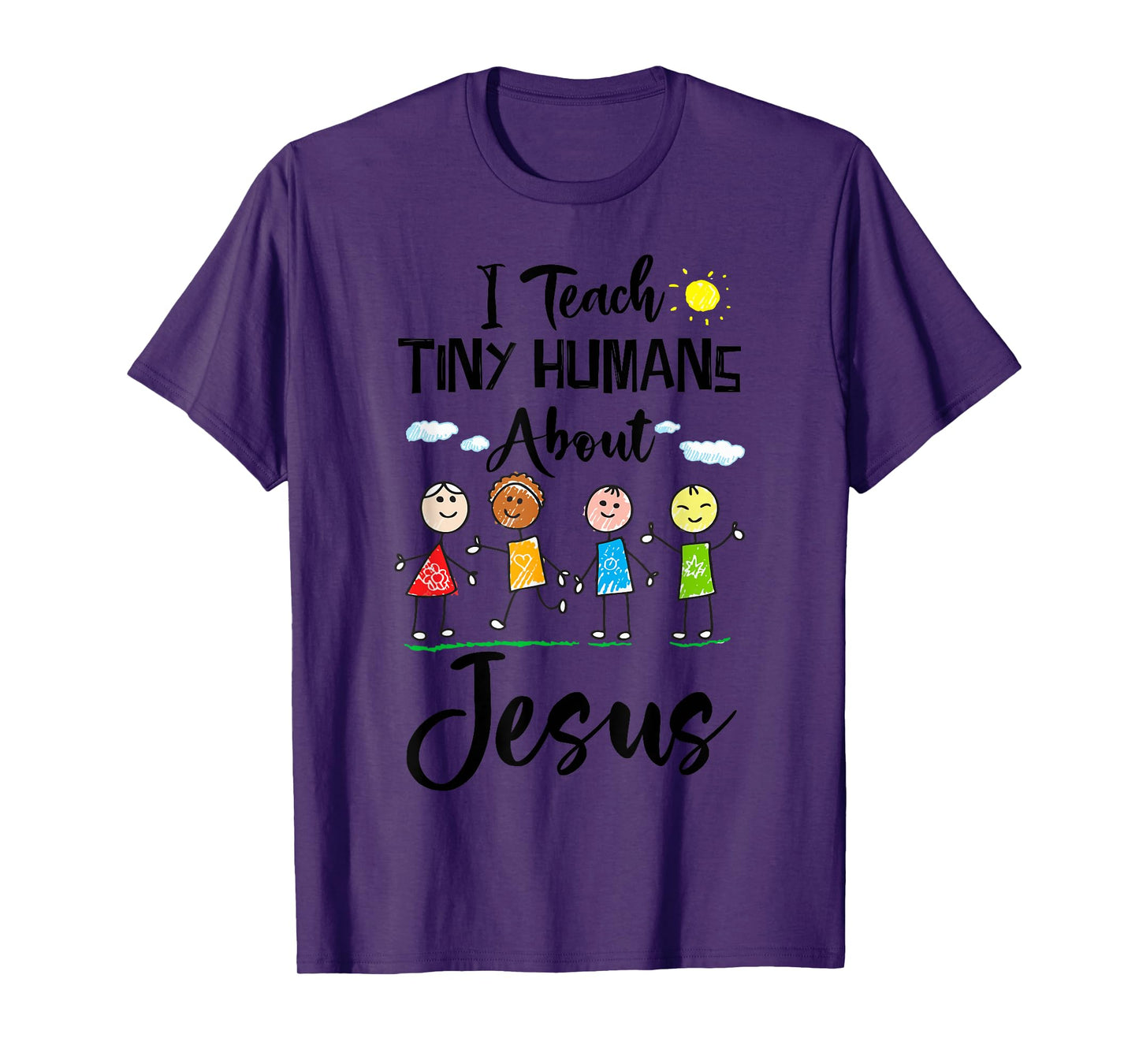 I Teach Tiny Humans About Jesus Sunday School Teacher T-Shirt