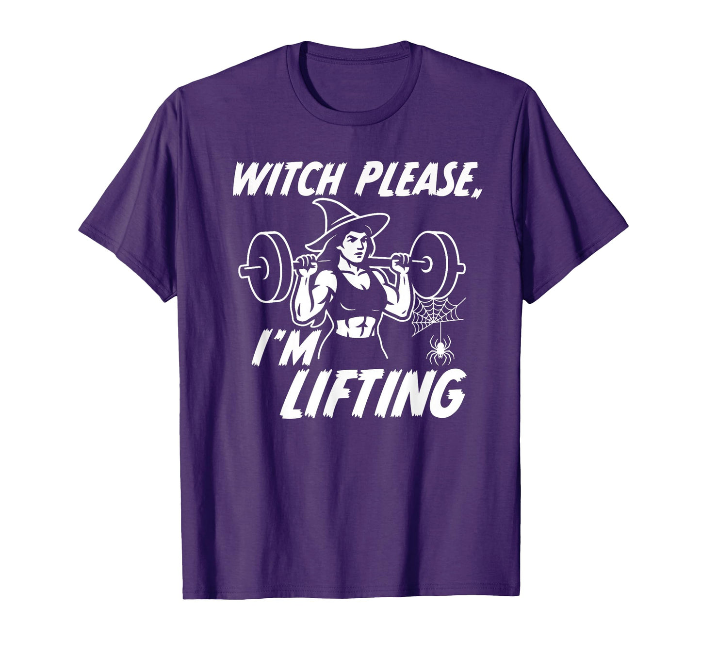 Witch Please I'm Lifting T-Shirt