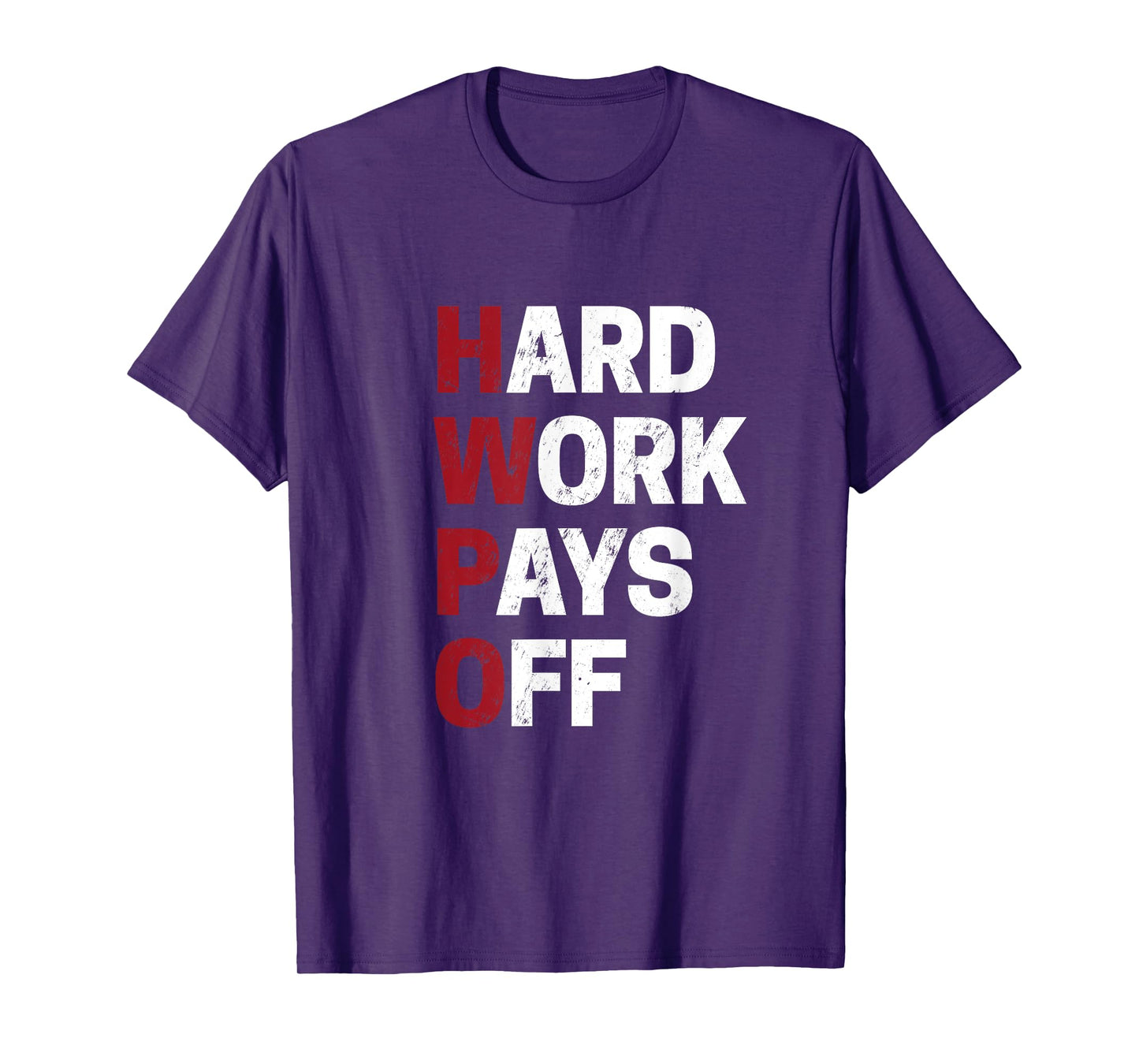 HWPO shirt Hard Work Pays Off Motivation Gift Success Funny T-Shirt