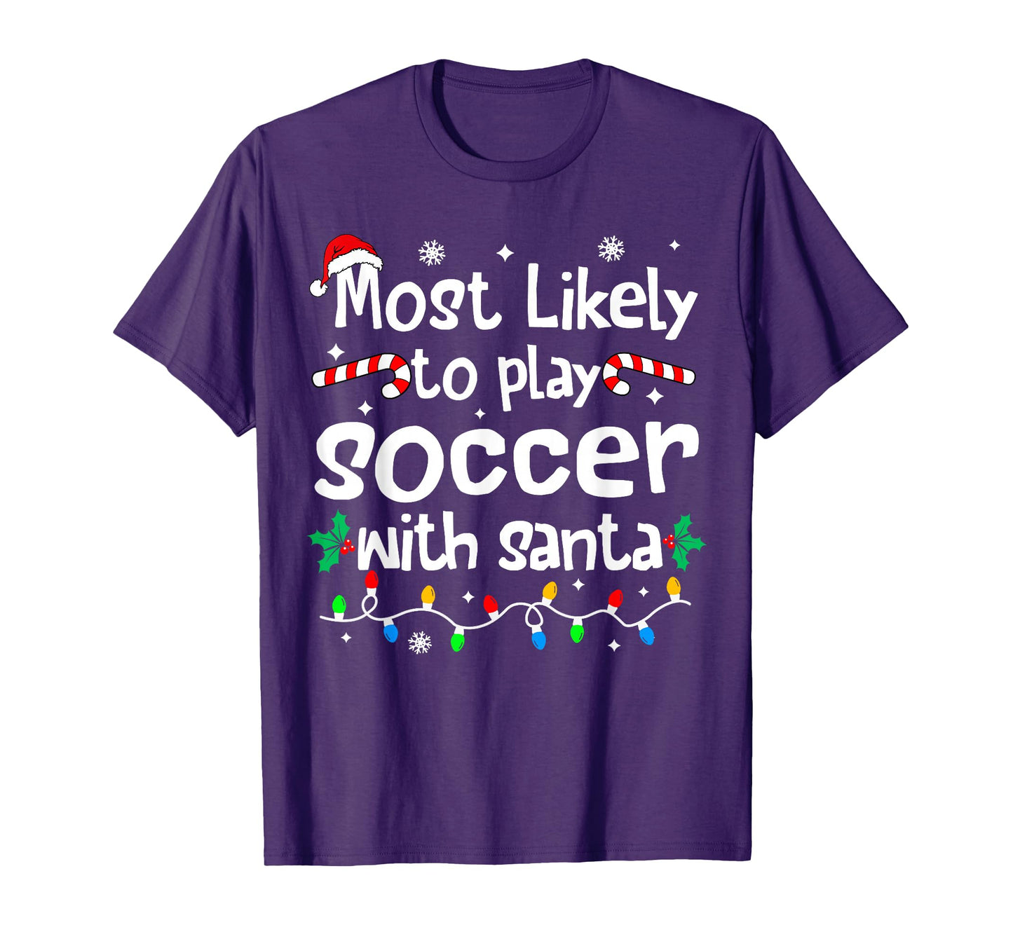 Most Likely to Play Soccer with Santa Christmas Matching T-Shirt