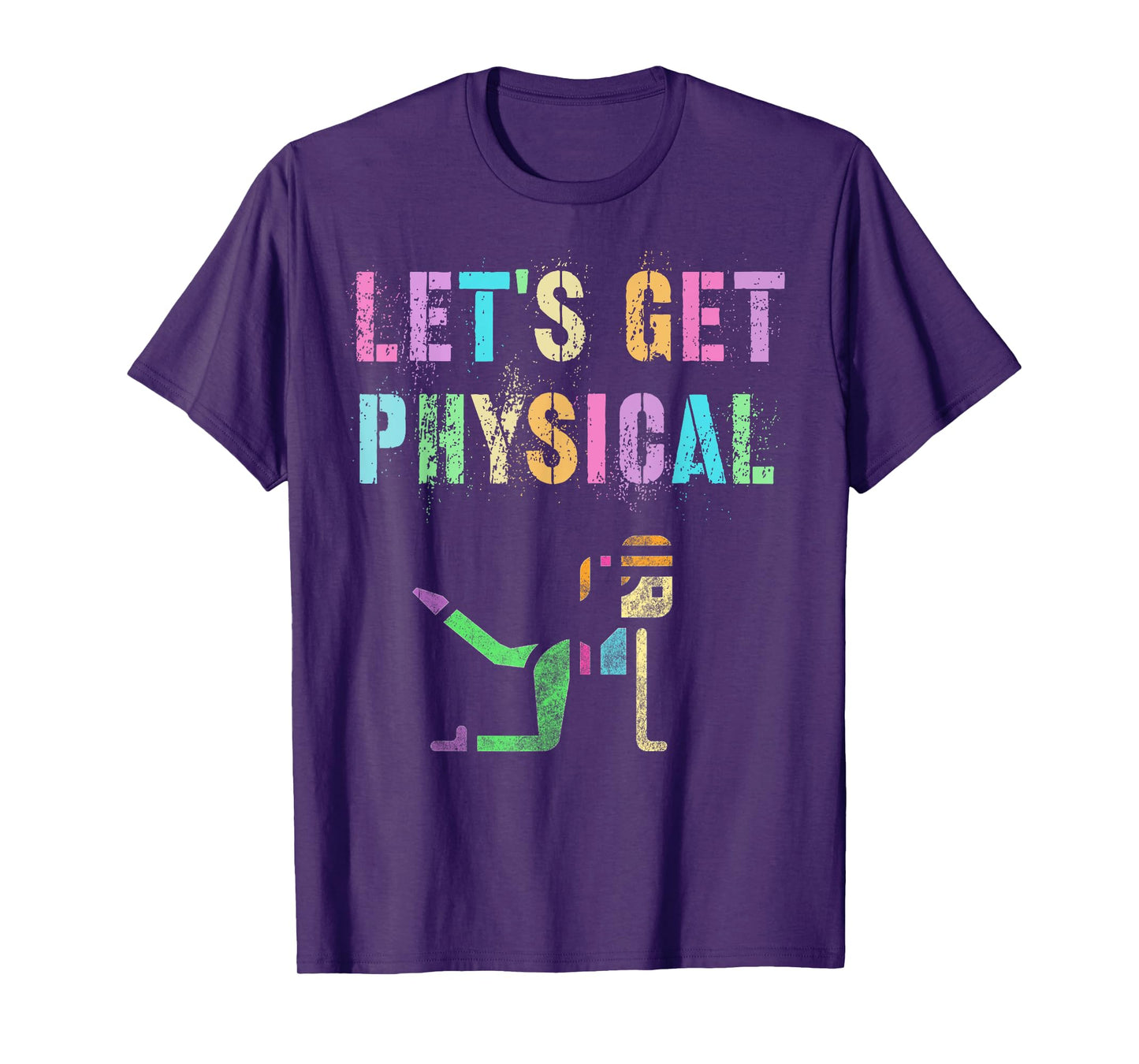 LET'S GET PHYSICAL Wellness Squad Fitness Health Trainer Mom T-Shirt