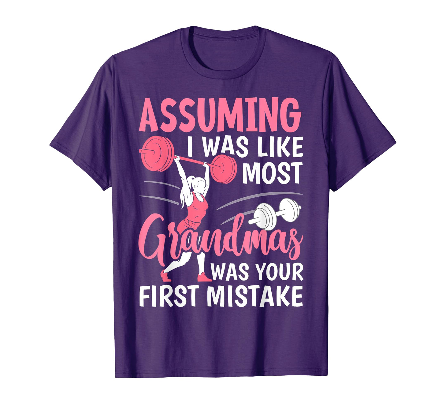 Cherished Moms Collection for Mother's Day Assuming I Was Like Most Grandmas Fitness Workout Grandma T-Shirt, Small, Black