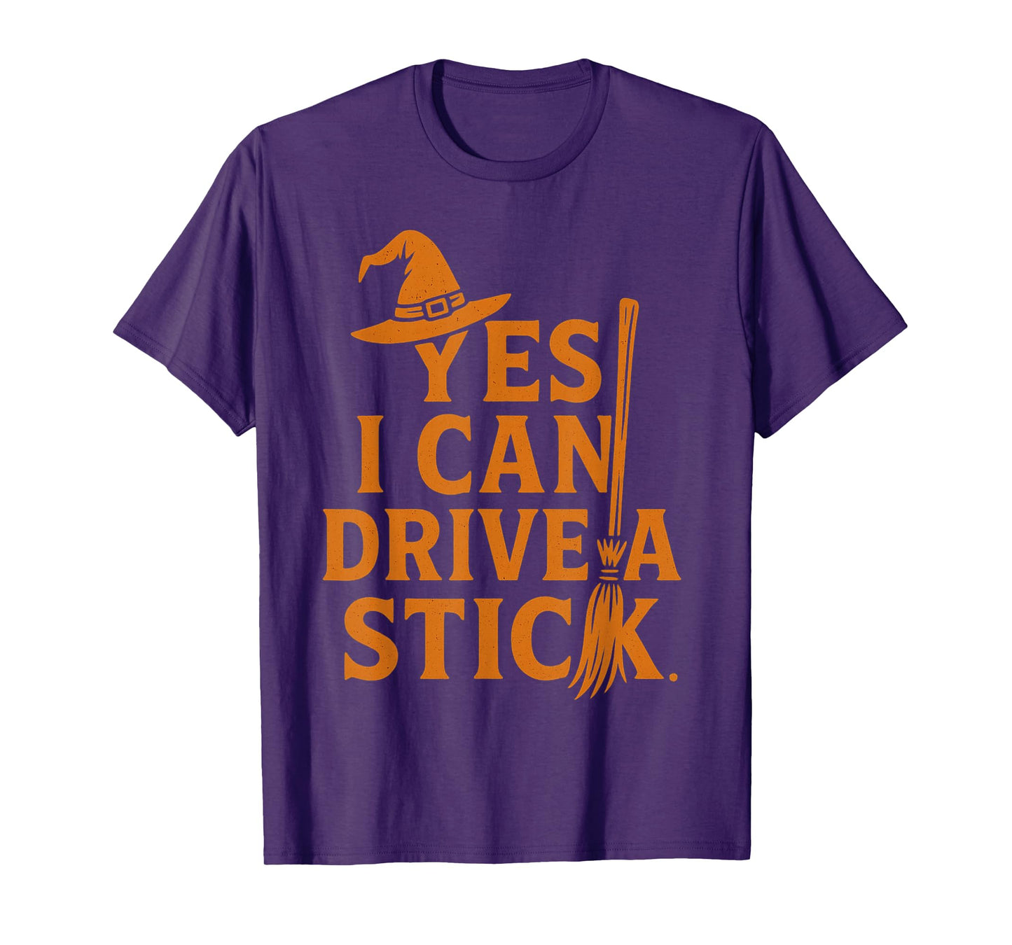 Yes I Can Drive A Stick Funny Halloween Witch Broom Quote T-Shirt