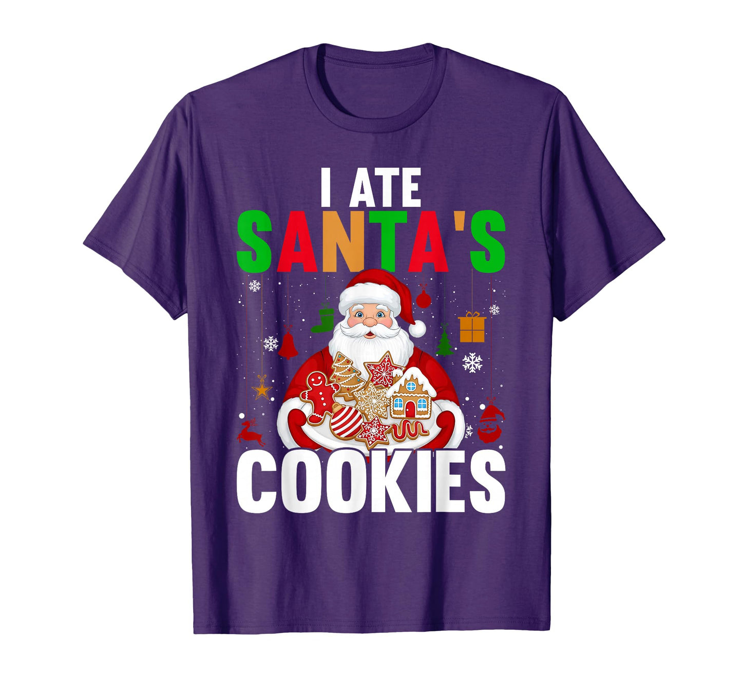 I Ate Santa's Cookies Christmas T-Shirt