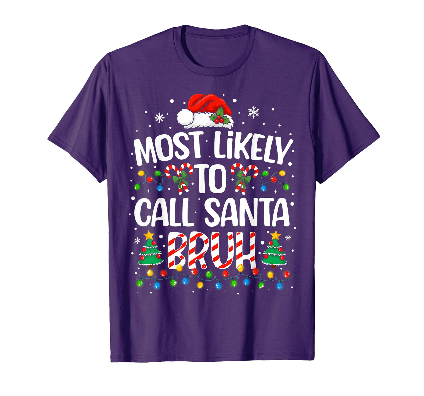 Most Likely to Call Santa Bruh Boys Funny Matching Christmas T-Shirt