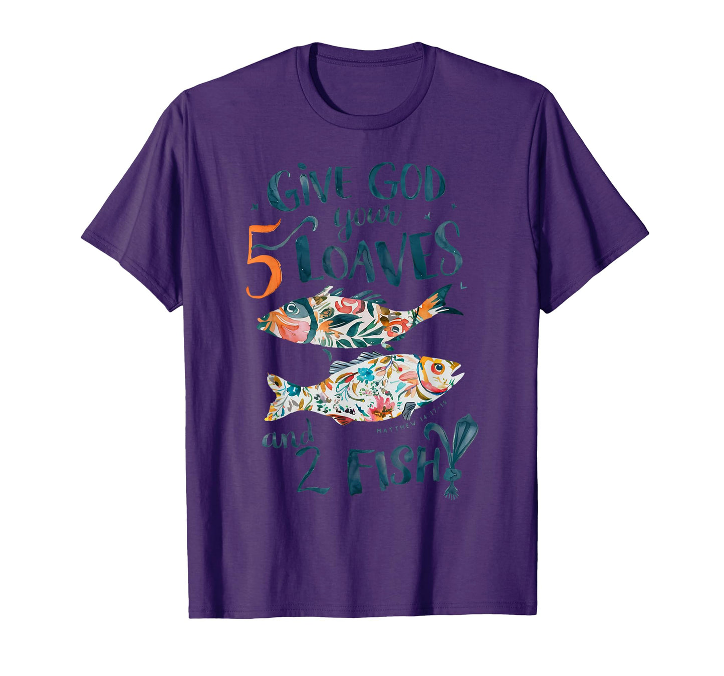 Vintage Jesus Give God Your 5 Loaves Bread And 2 Fish T-Shirt
